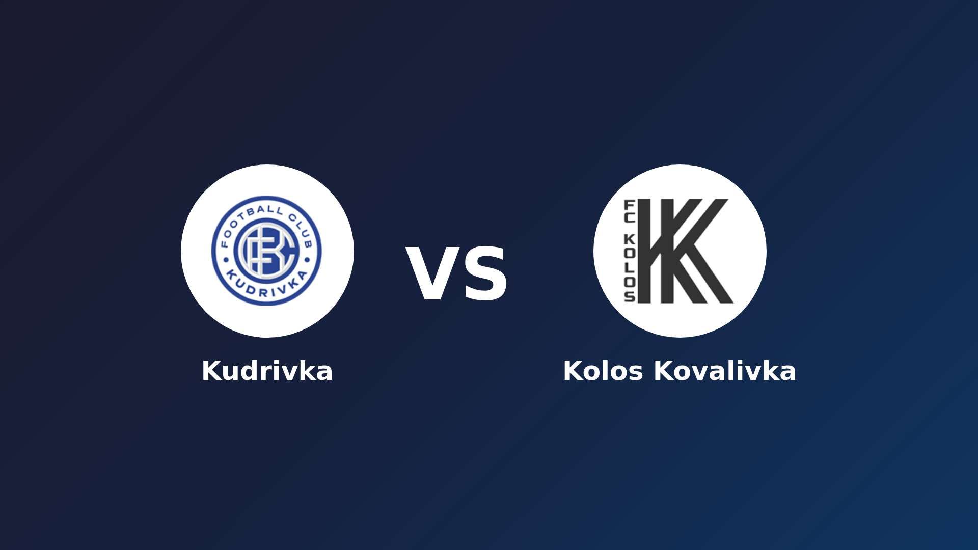 Kudrivka vs Kolos Kovalivka