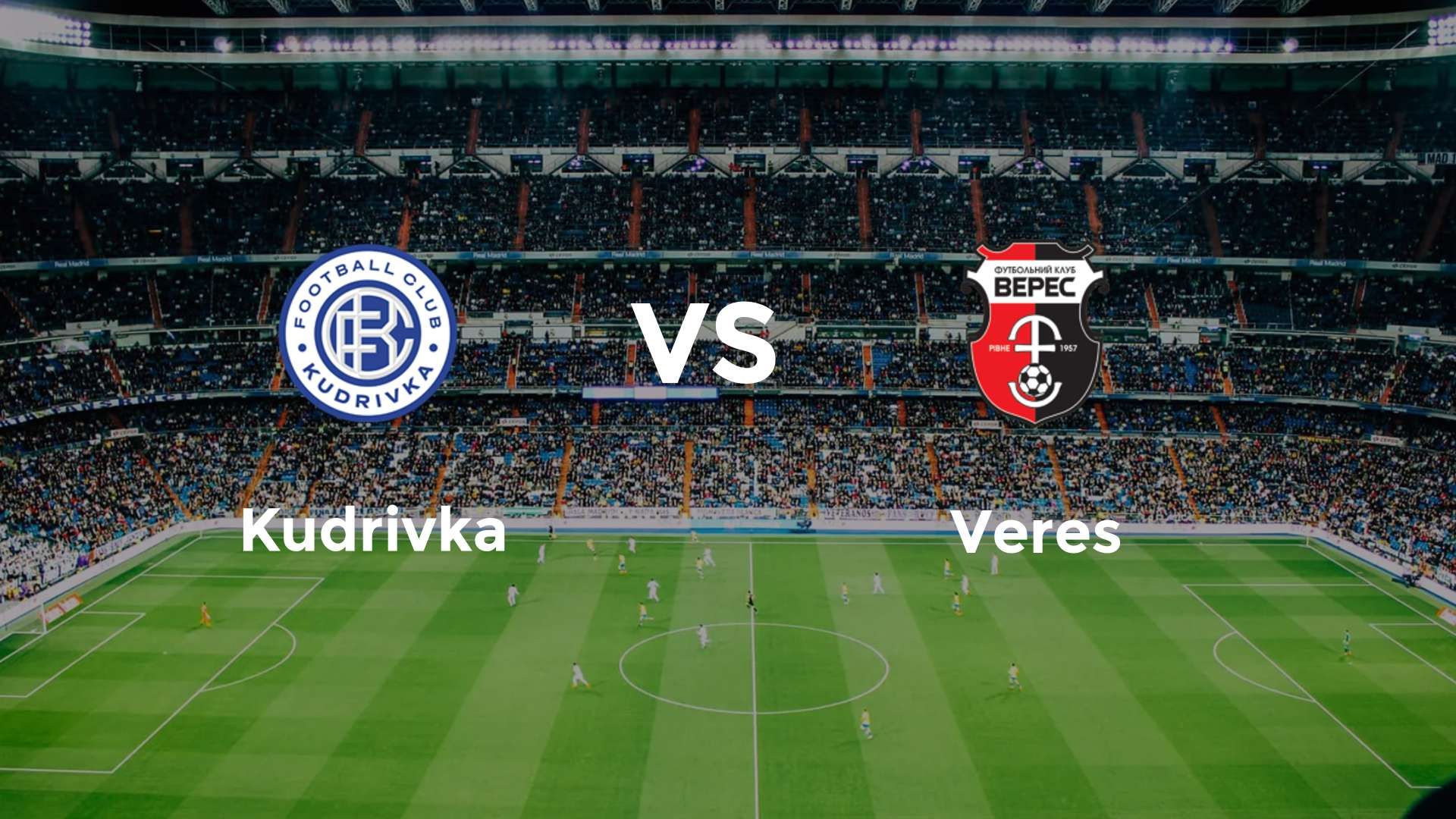 Kudrivka vs Veres