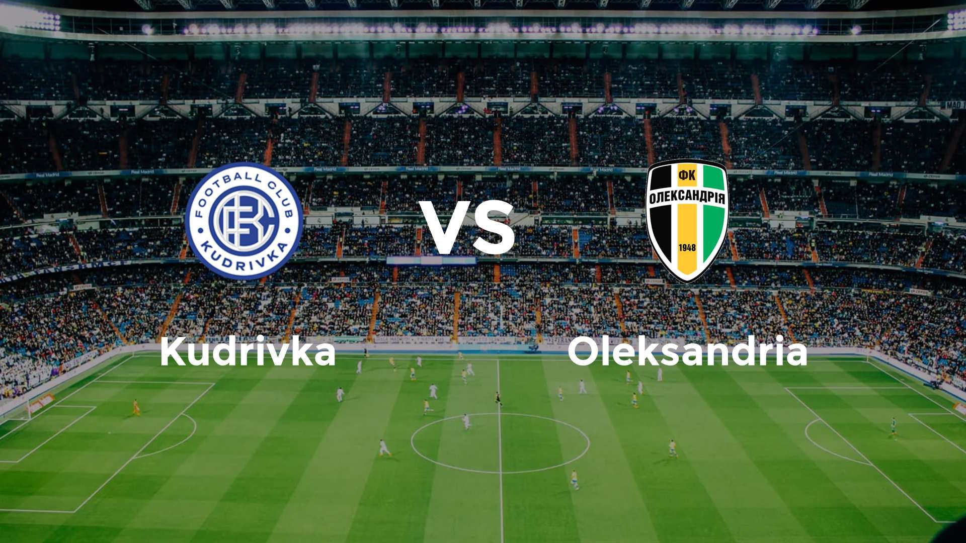 Kudrivka vs Oleksandria