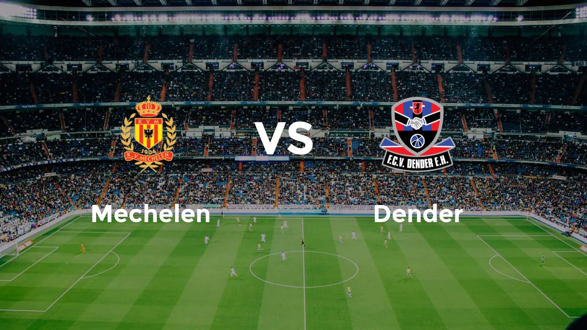 Mechelen vs Dender