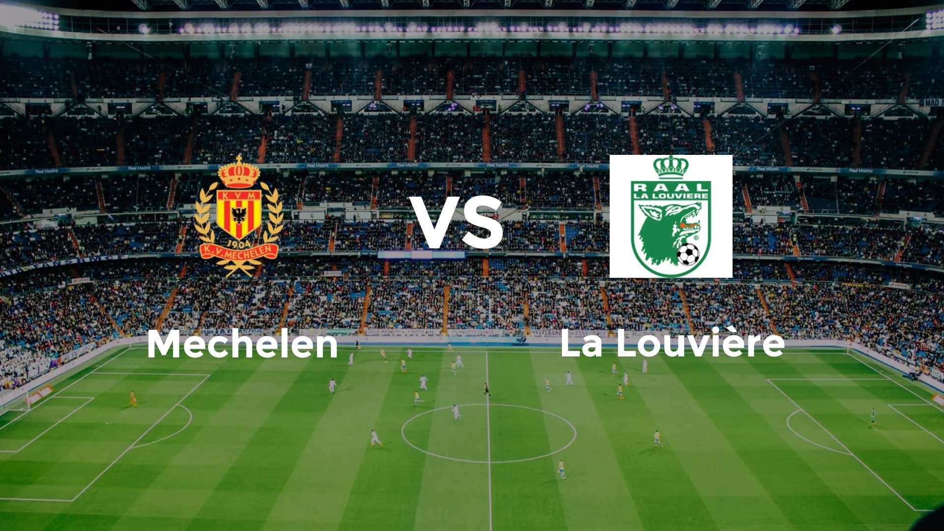 Mechelen vs La Louvière