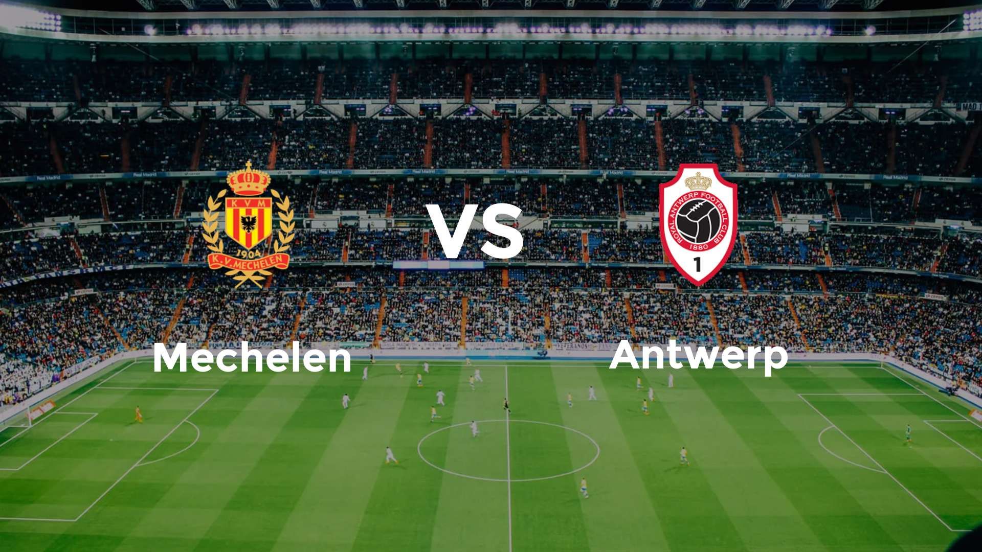 Mechelen vs Antwerp