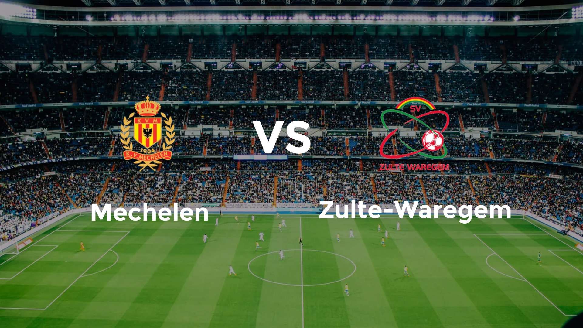 Mechelen vs Zulte-Waregem