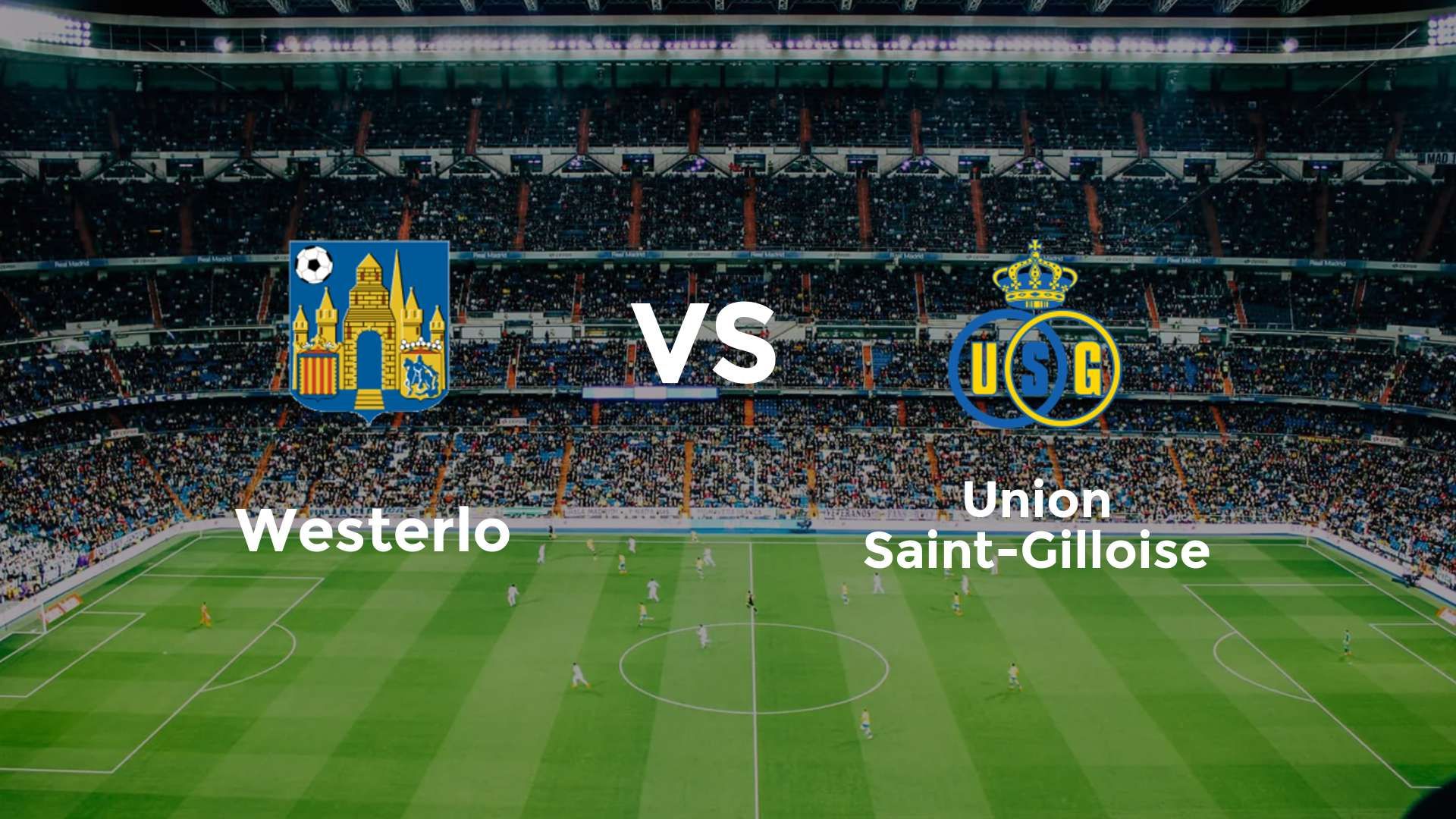 Westerlo vs Union Saint-Gilloise