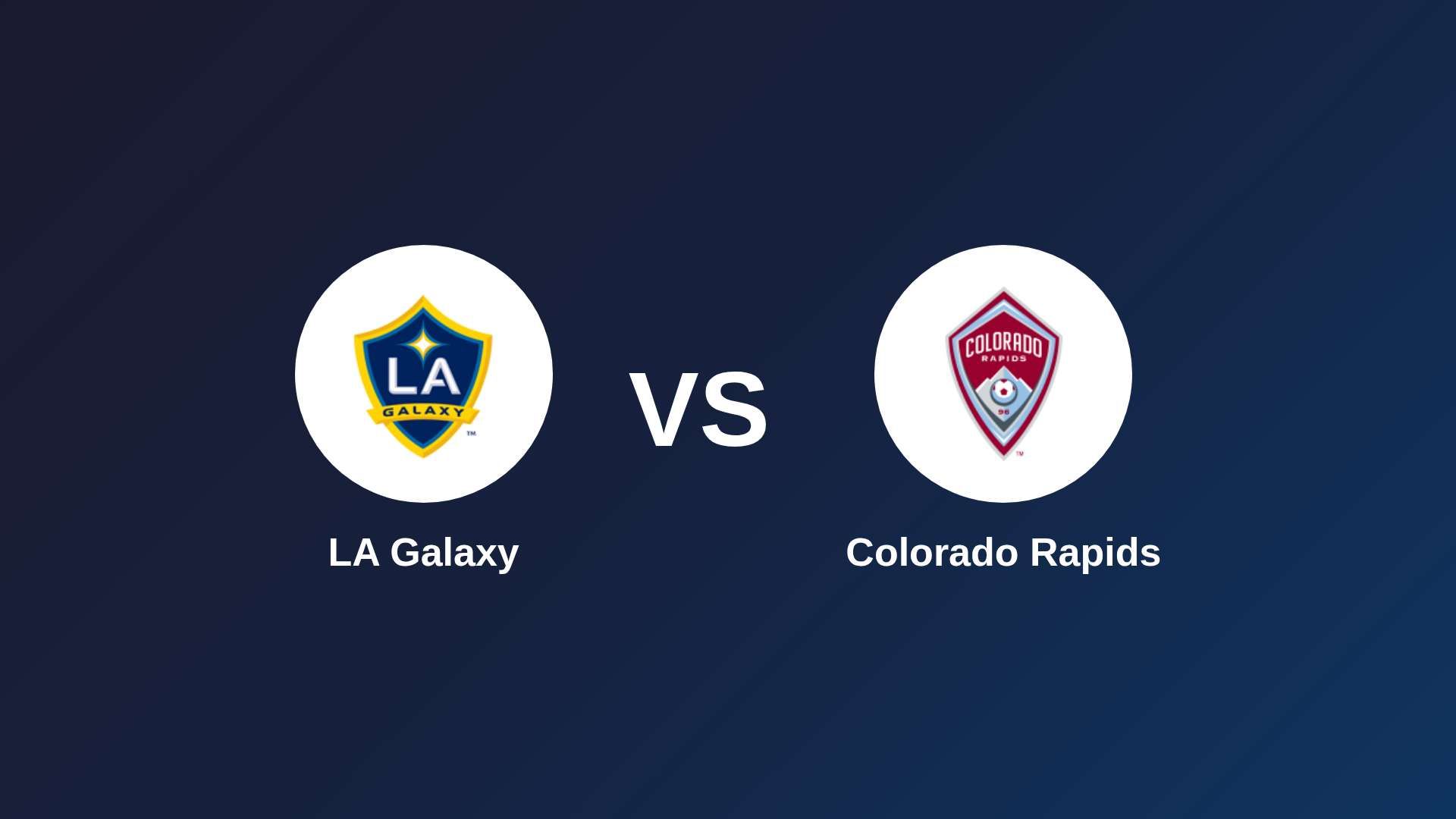 LA Galaxy vs Colorado Rapids