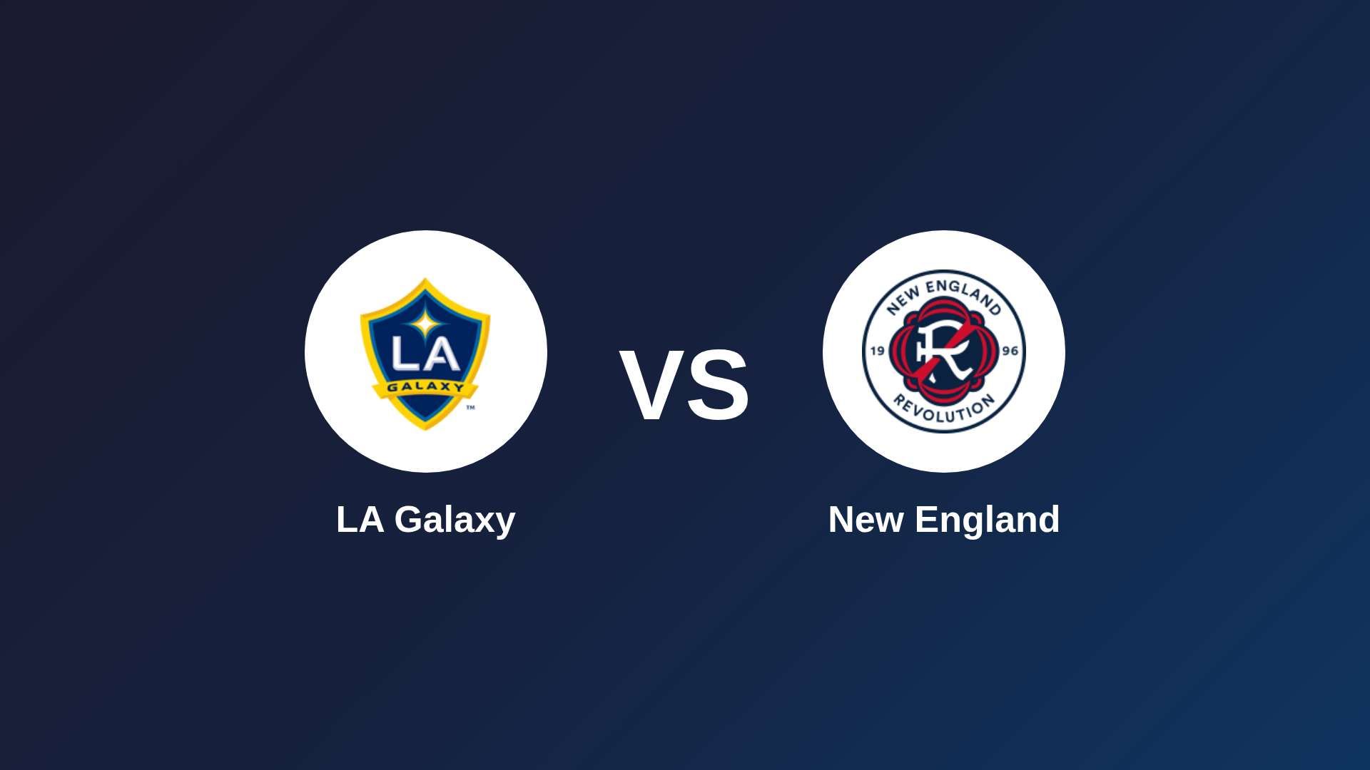 LA Galaxy vs New England