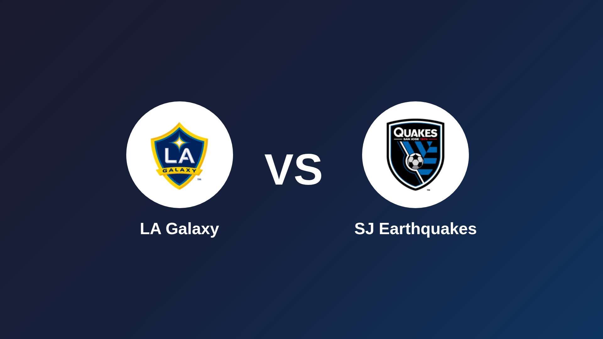 LA Galaxy vs SJ Earthquakes