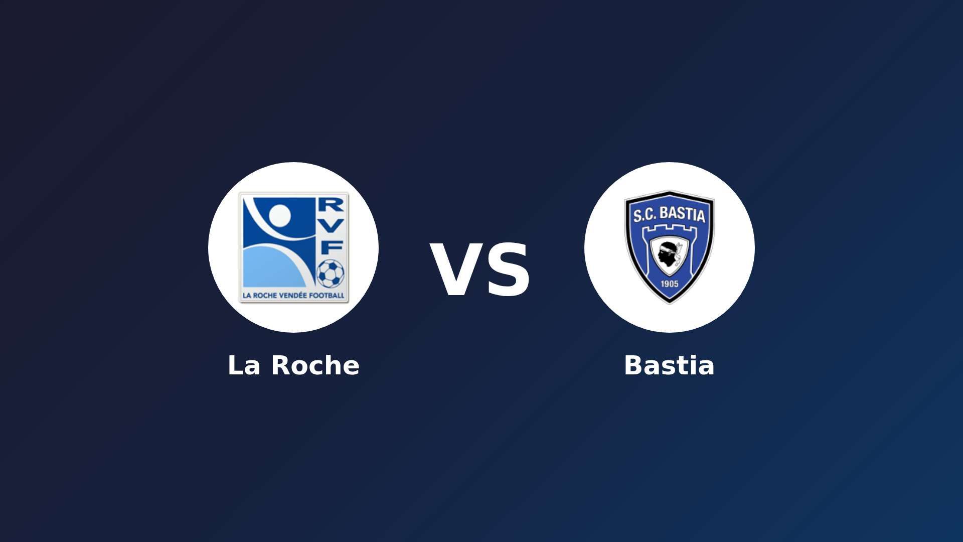 La Roche vs Bastia