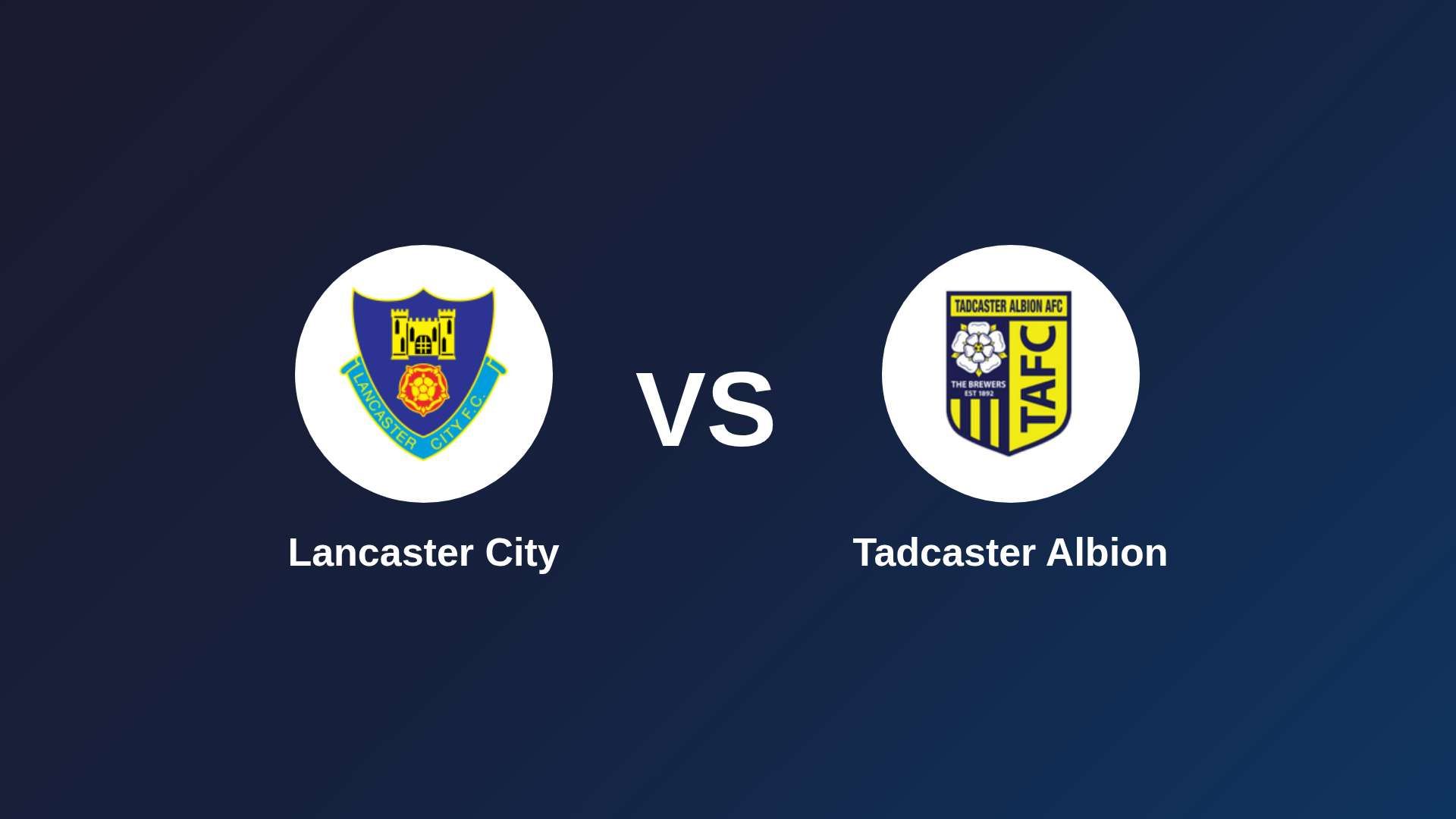 Lancaster City vs Tadcaster Albion
