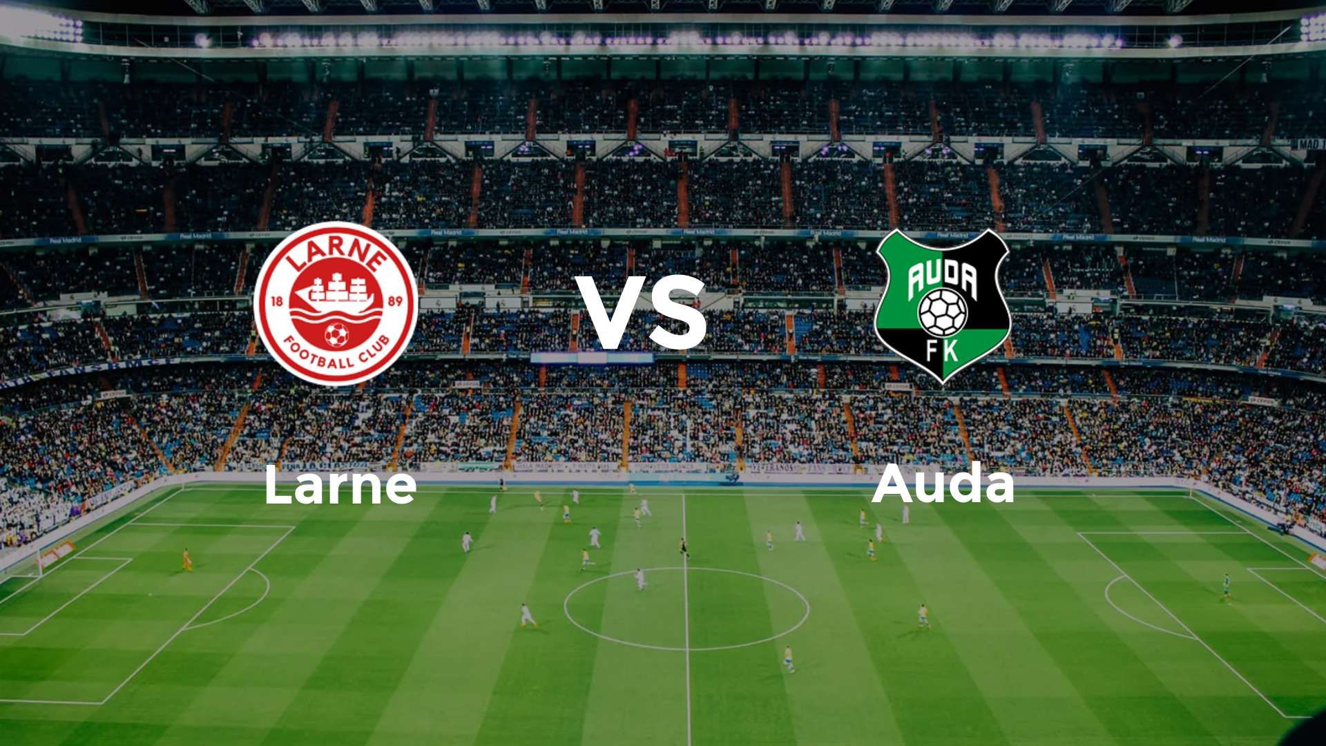 Larne FC vs FK Auda