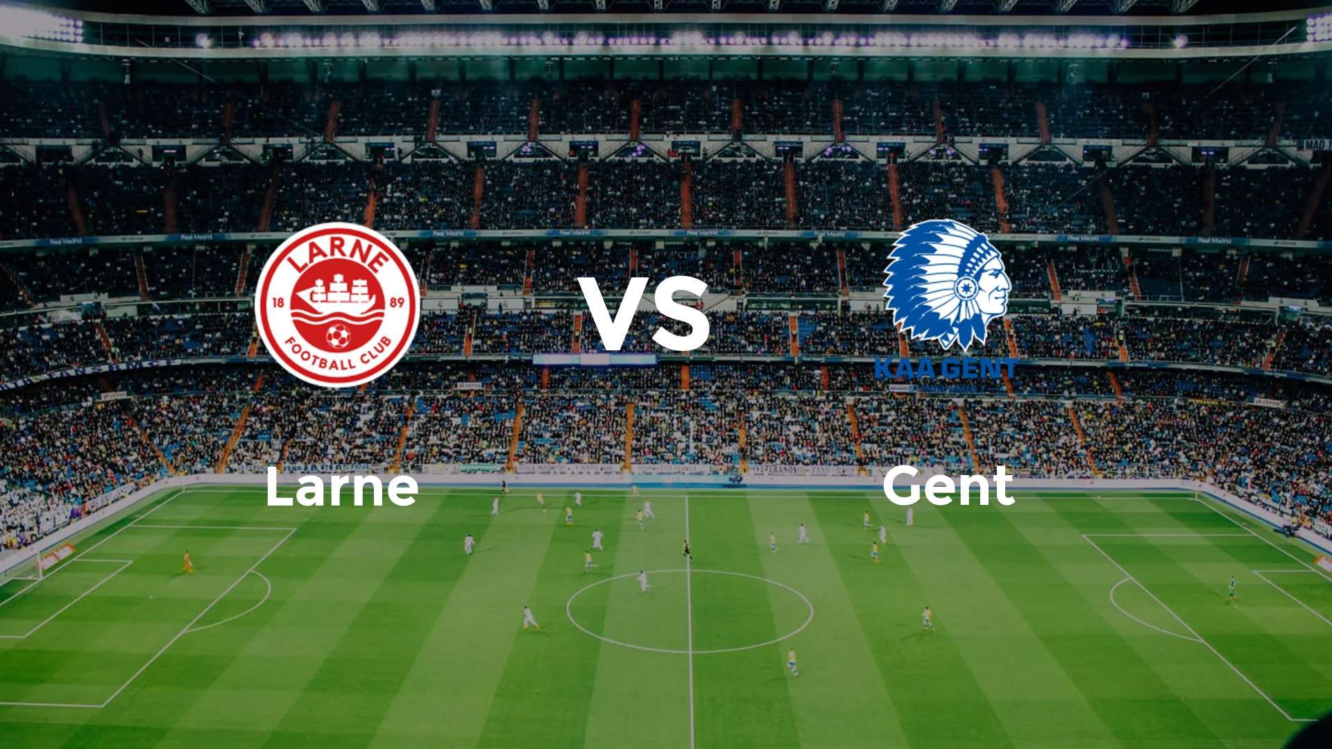 Larne vs Gent