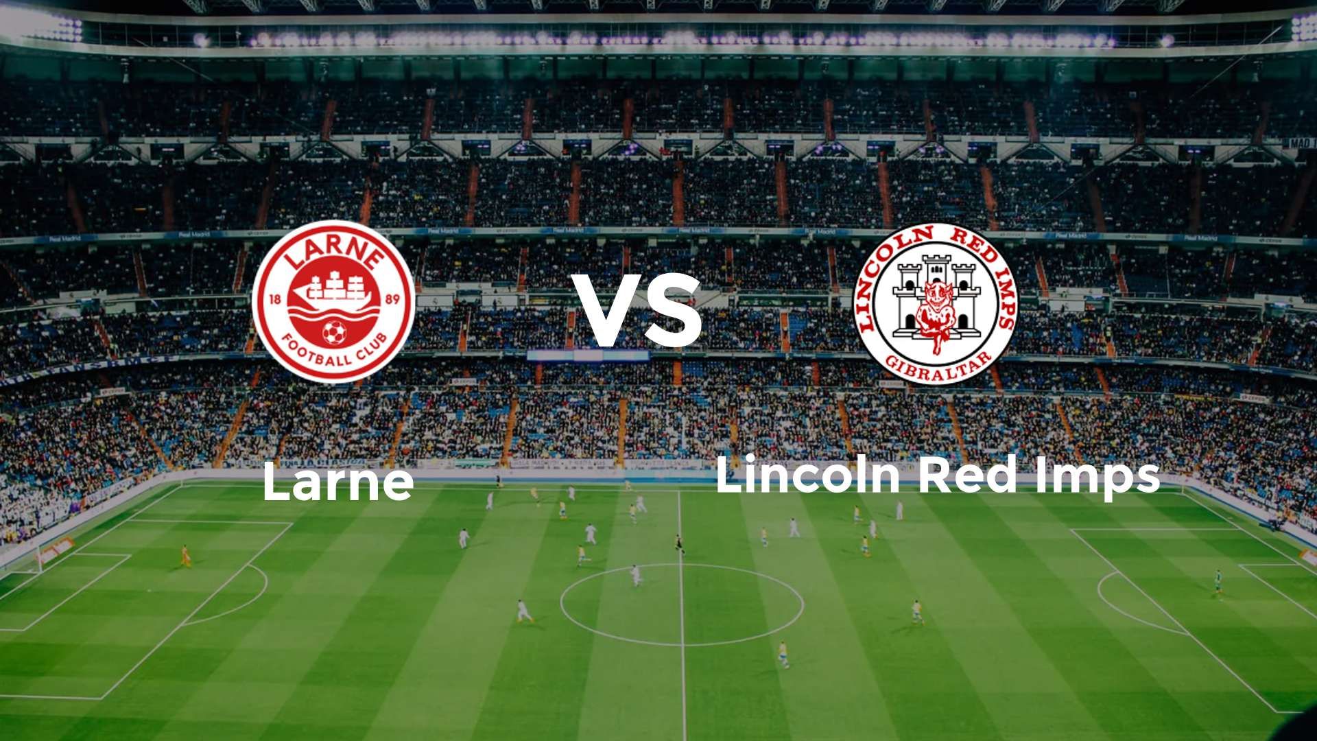 Larne vs Lincoln Red Imps