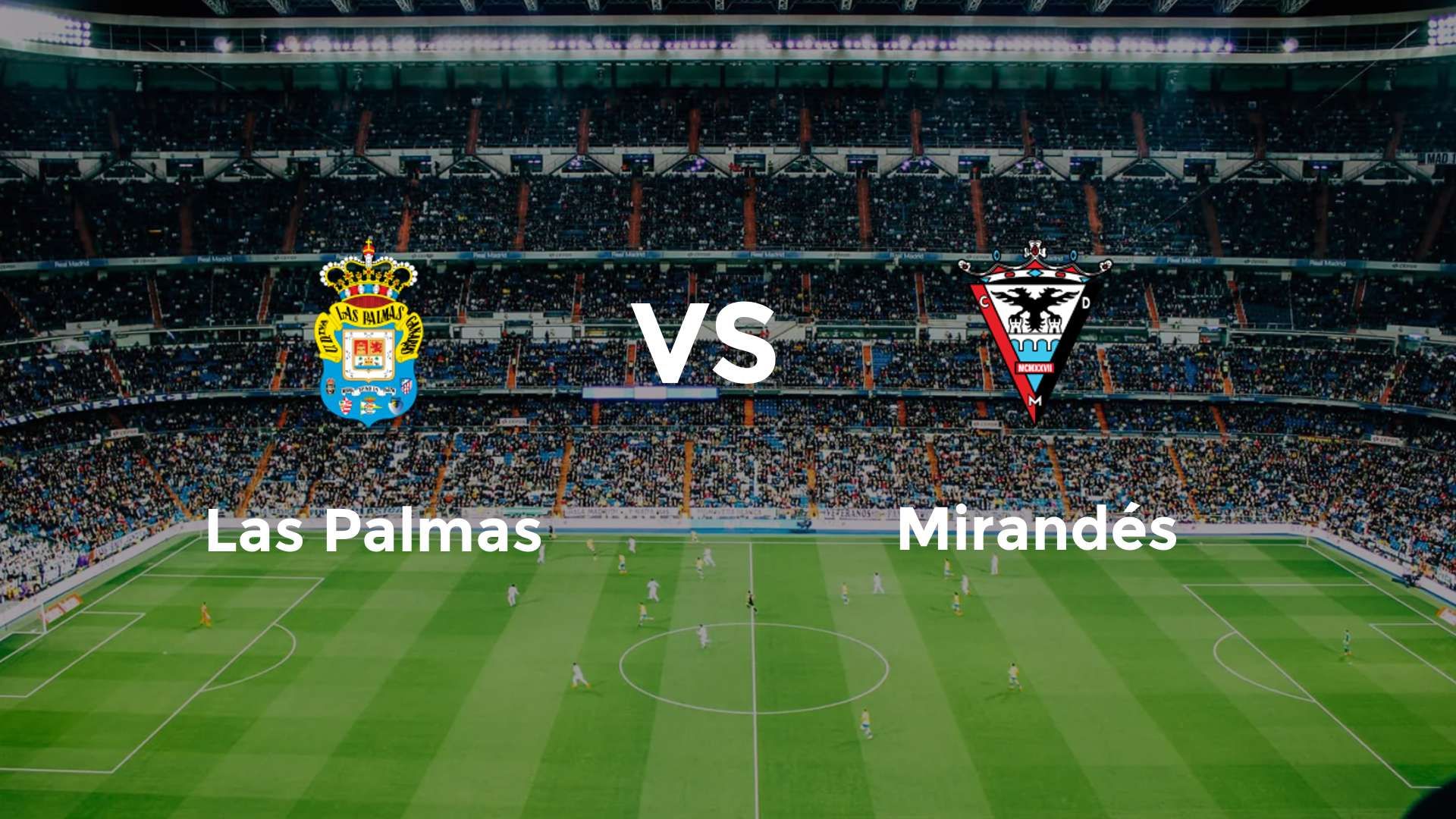 Las Palmas vs Mirandés
