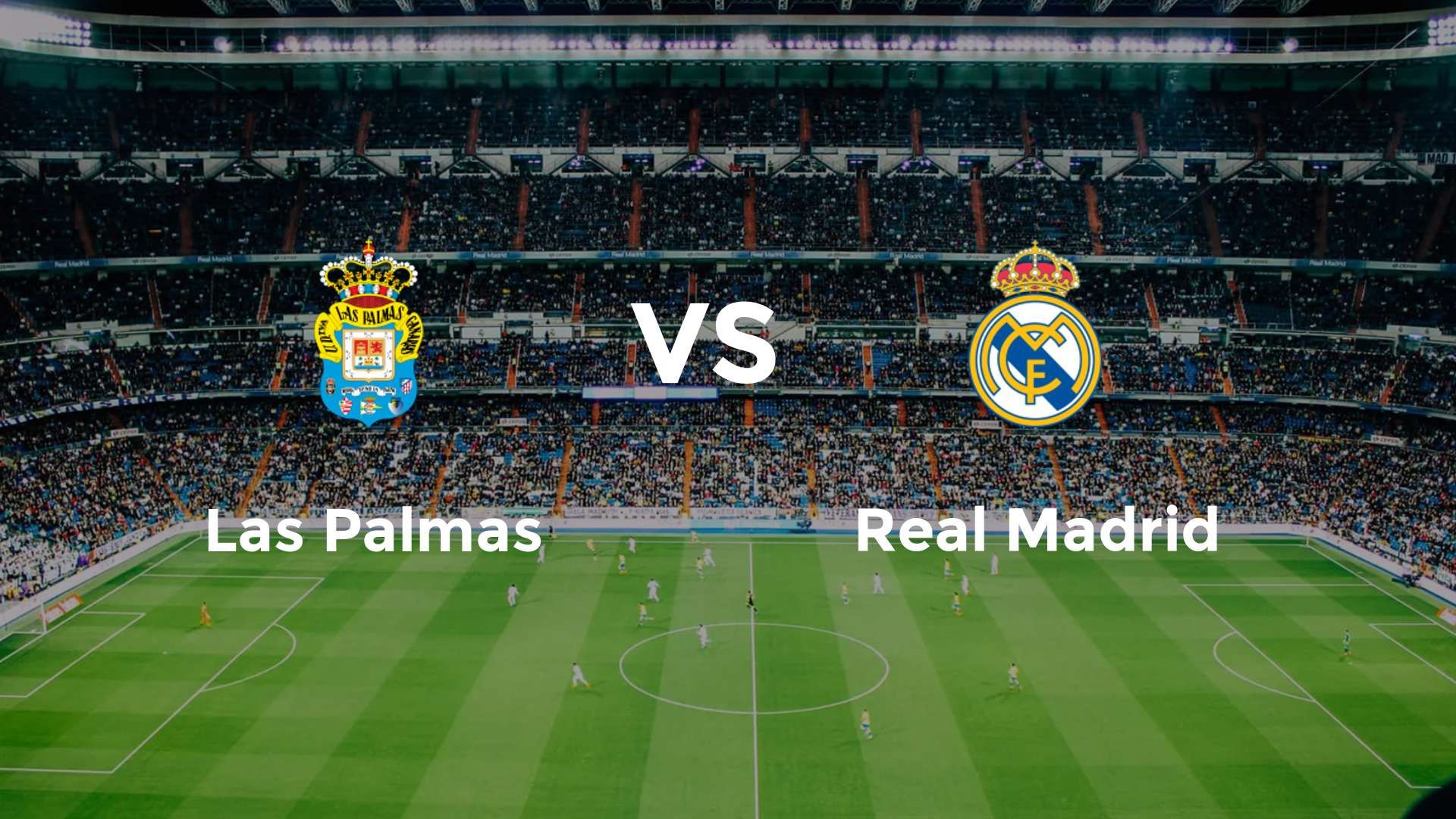 Las Palmas vs Real Madrid