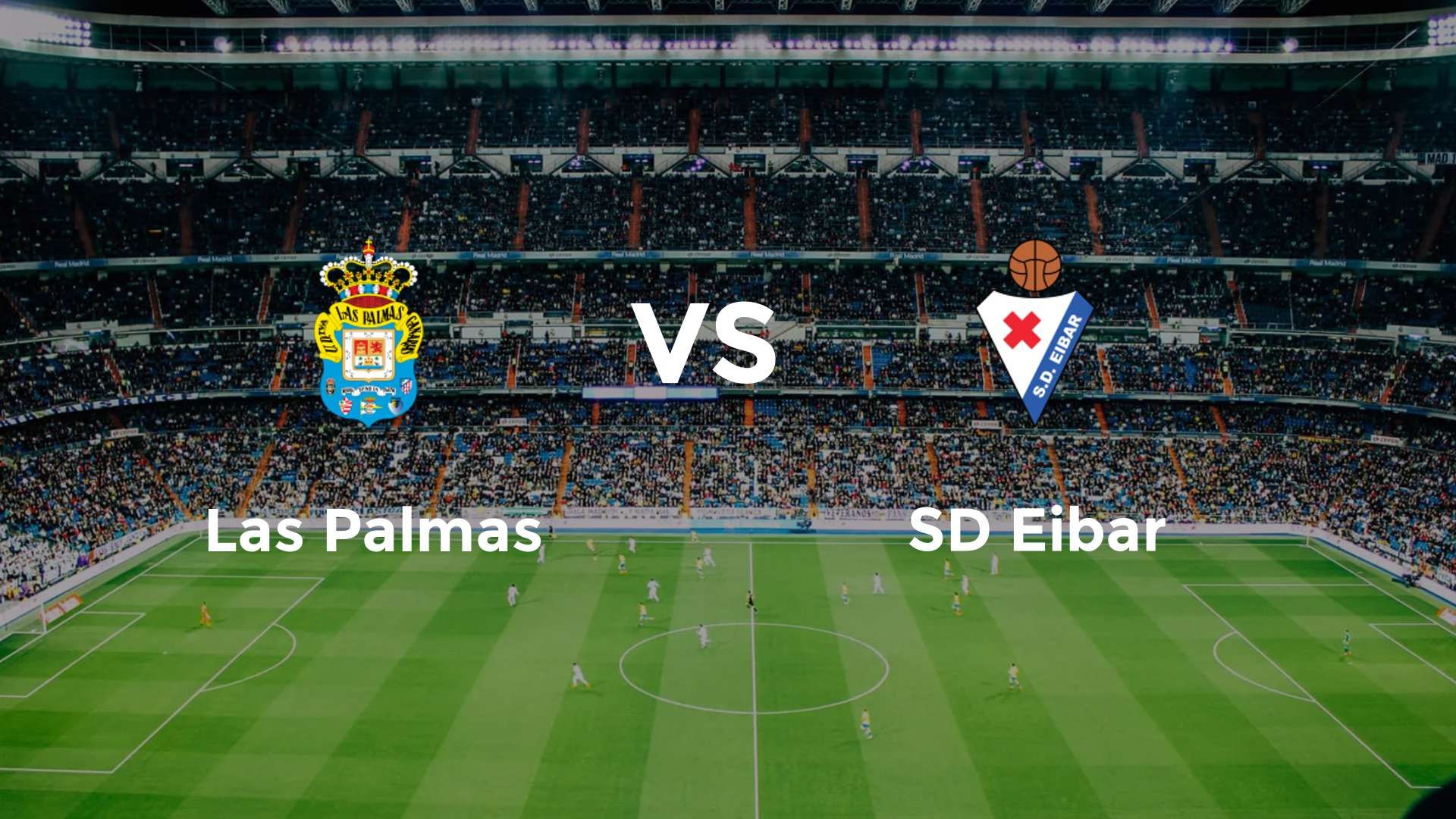 Las Palmas vs SD Eibar