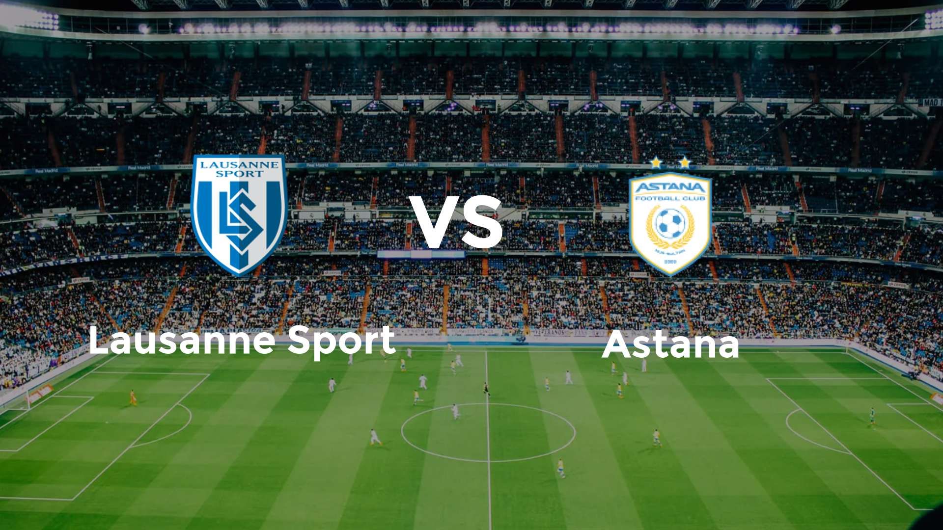Lausanne Sport vs Astana