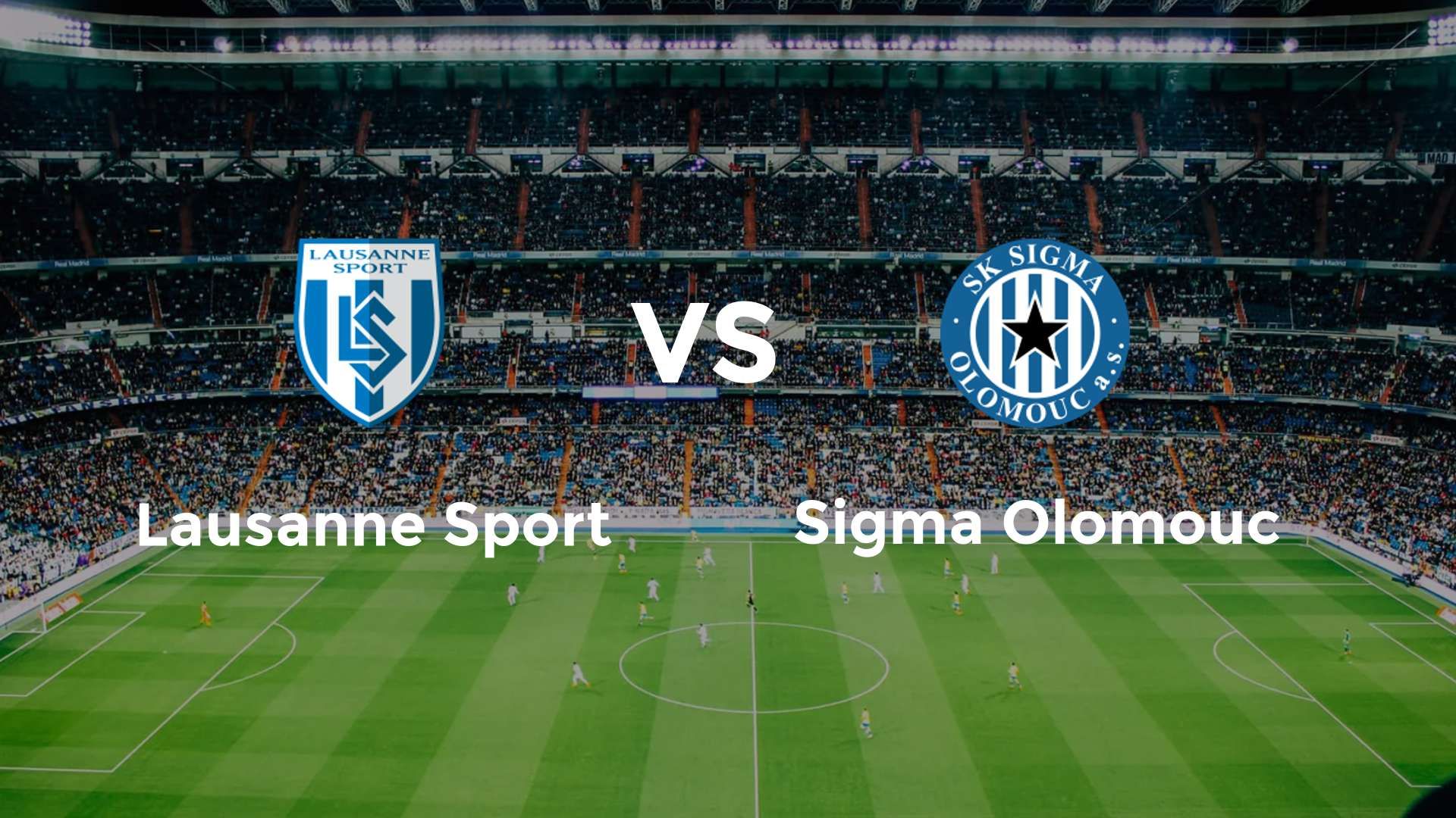 Lausanne Sport vs Sigma Olomouc