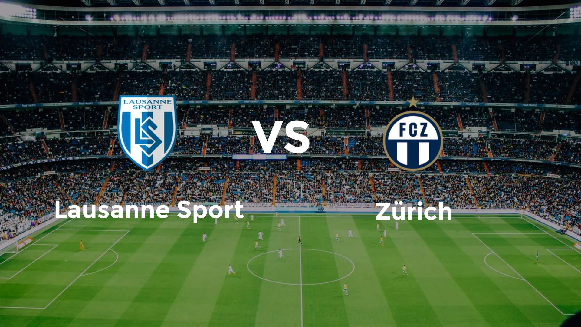 Lausanne vs Zürich