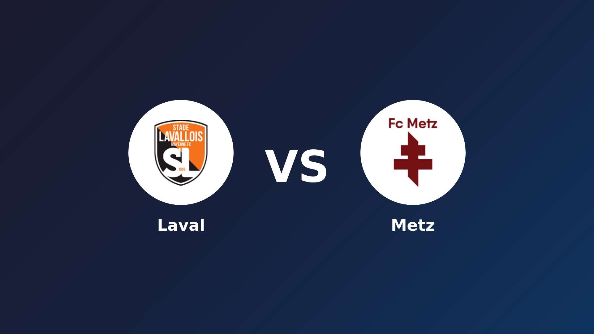 Laval vs Metz