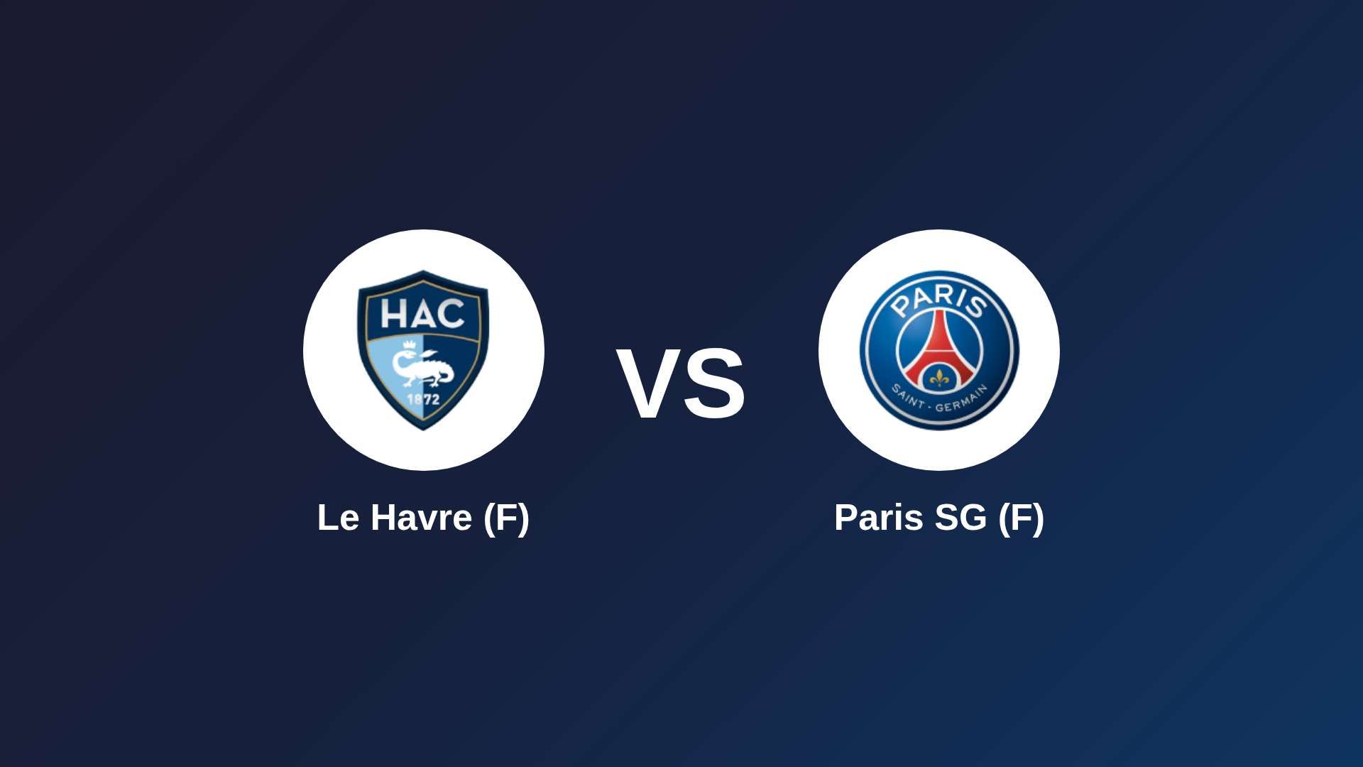Le Havre (F) vs Paris SG (F)