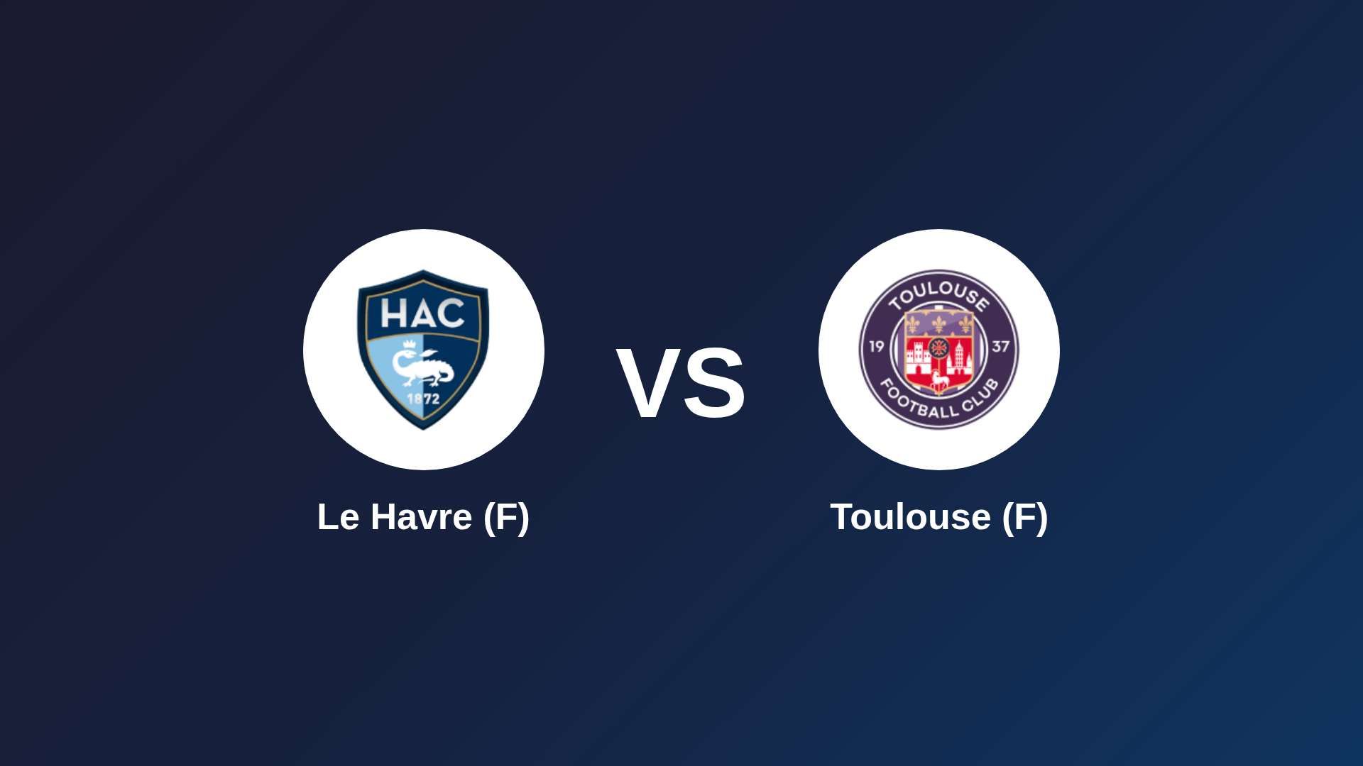 Le Havre (F) vs Toulouse (F)