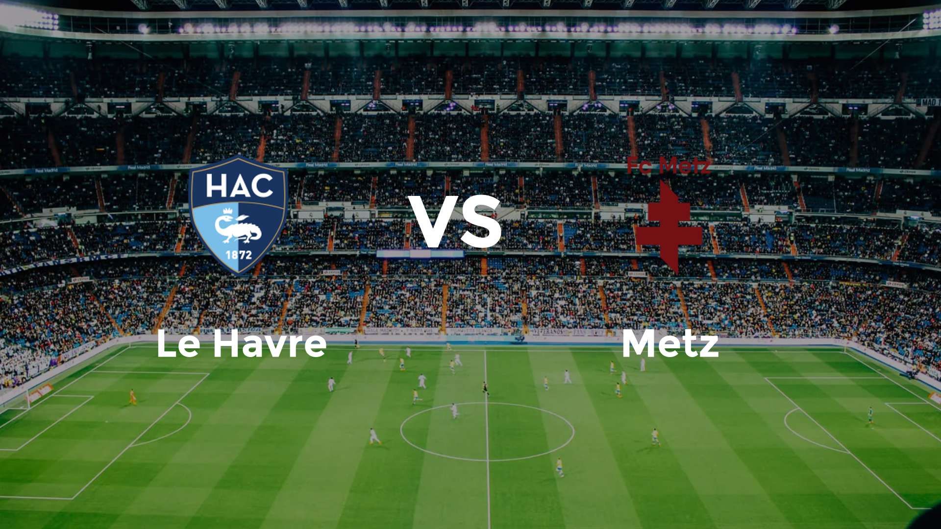 Le Havre vs Metz