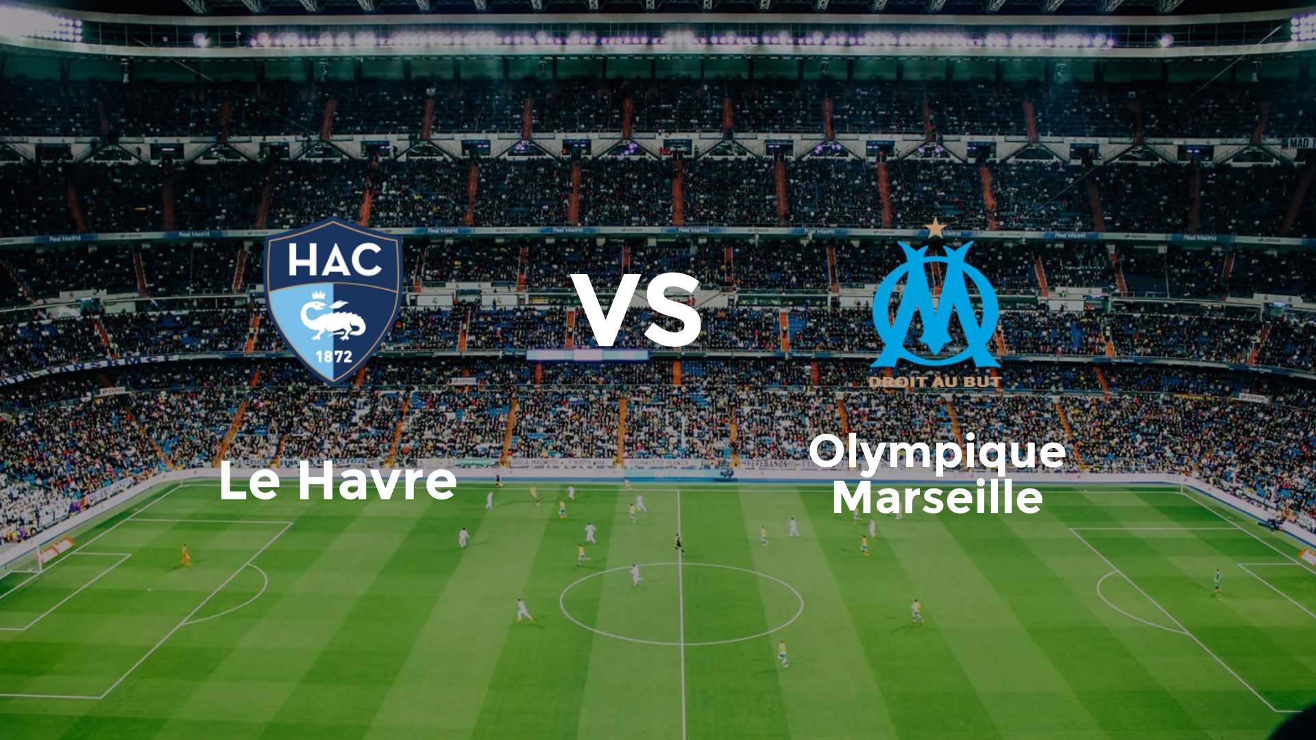 Le Havre vs Olympique de Marseille