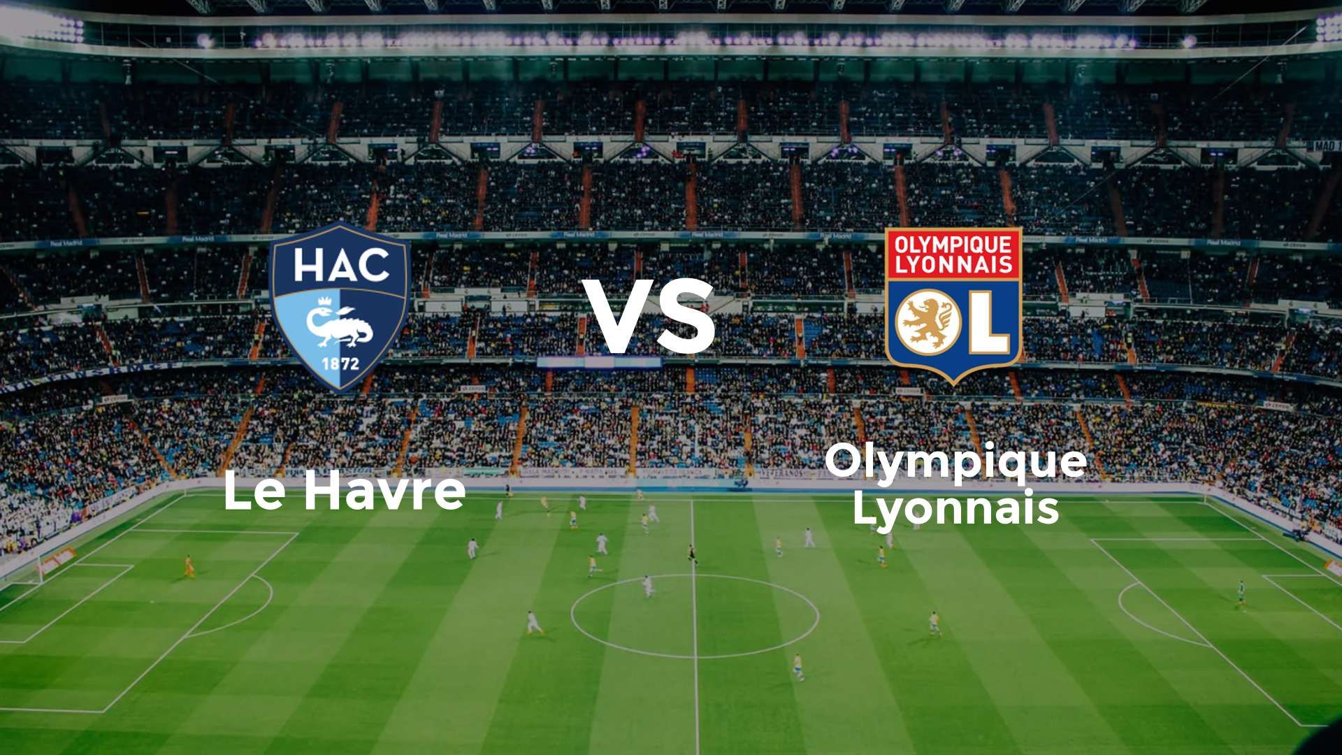 Le Havre vs Olympique Lyonnais