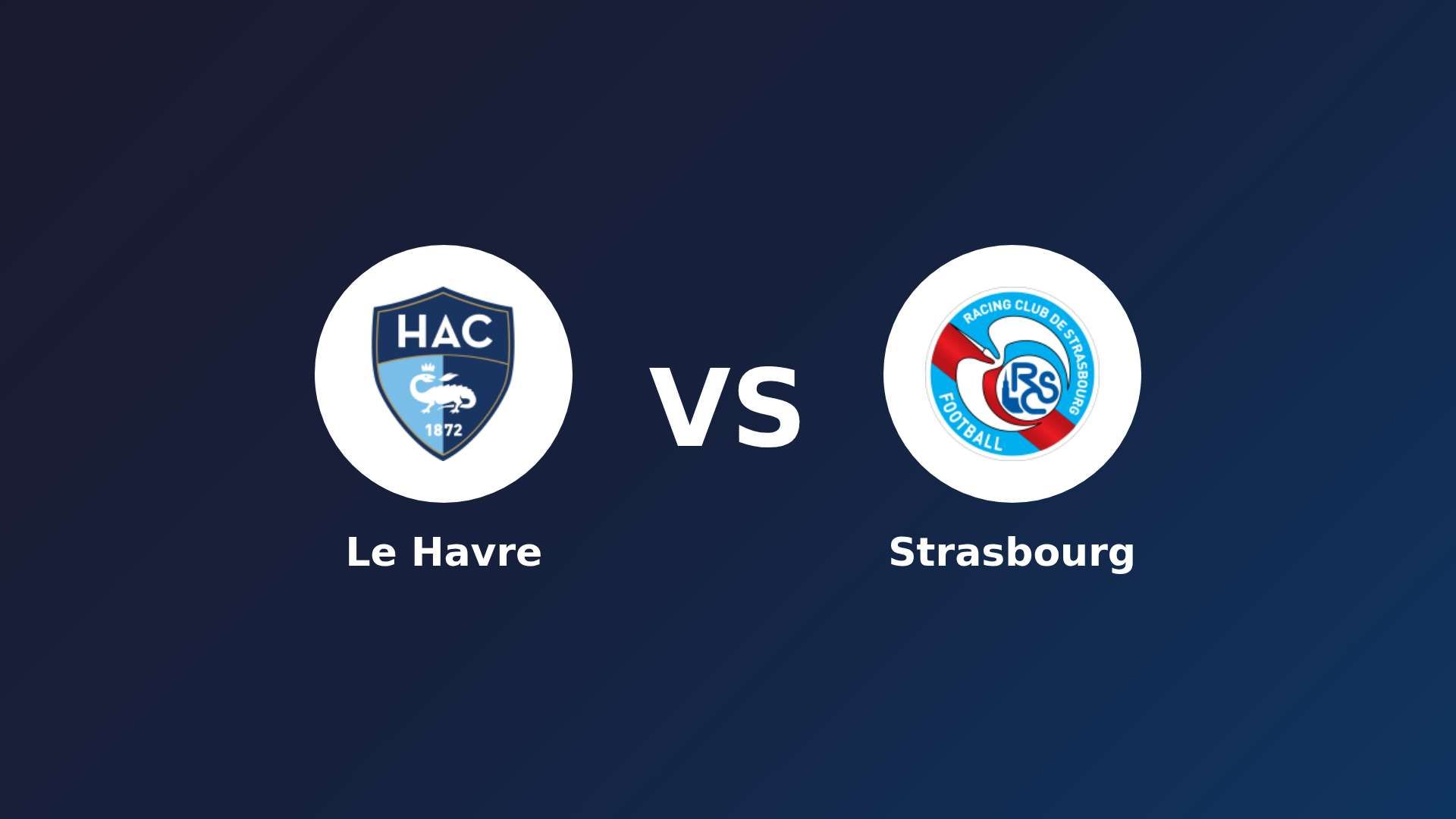 Le Havre vs Strasbourg