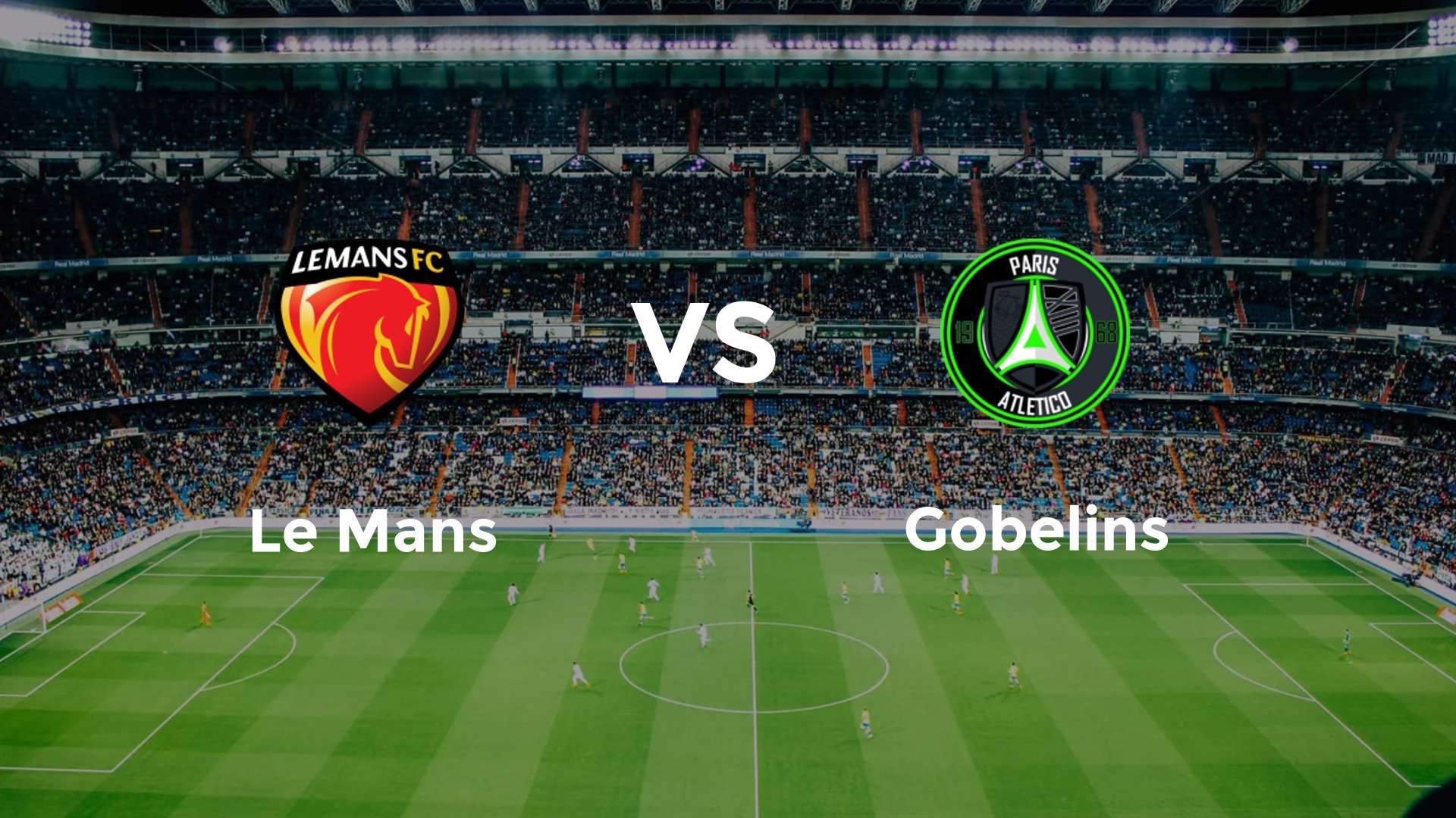 Le Mans vs Gobelins