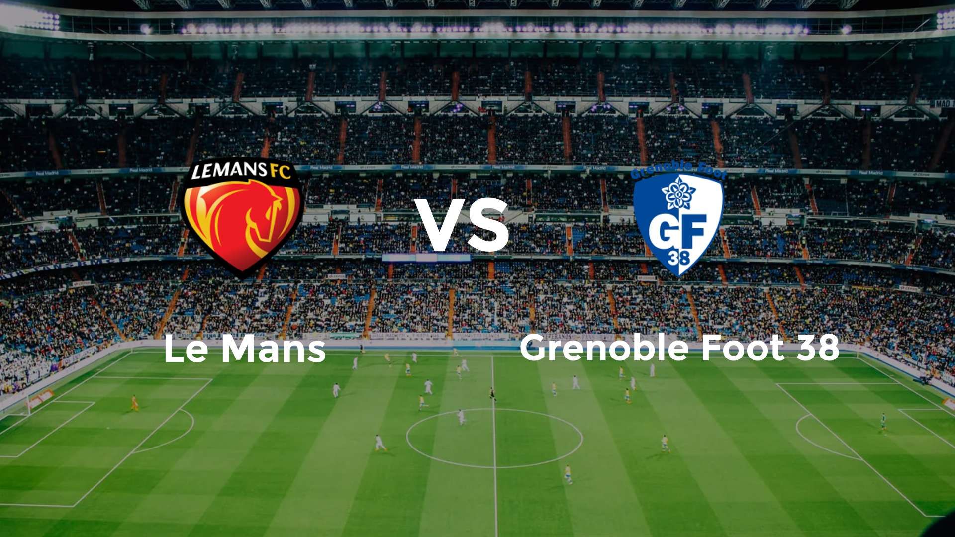 Le Mans vs Grenoble Foot 38