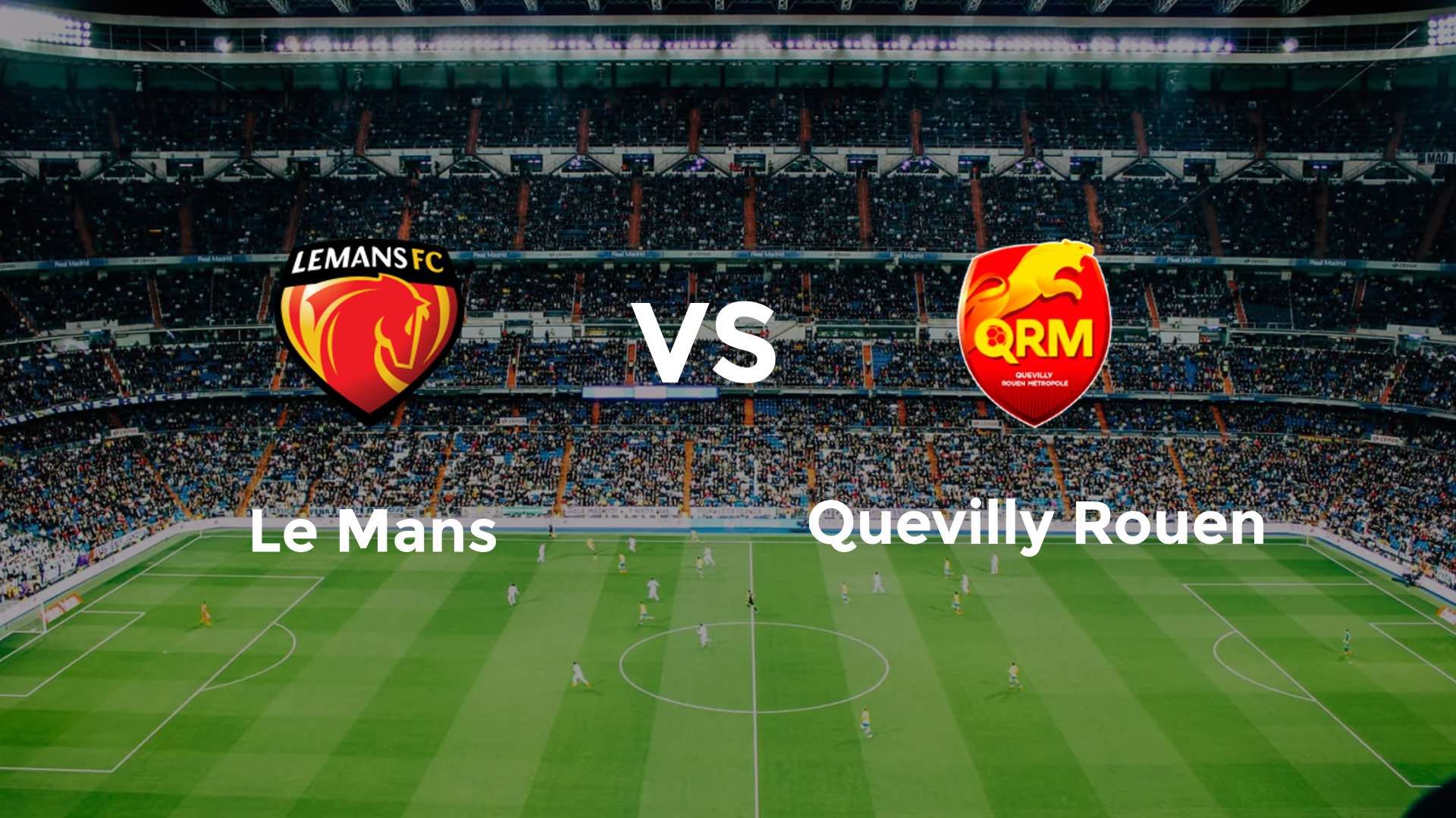 Le Mans vs Quevilly Rouen