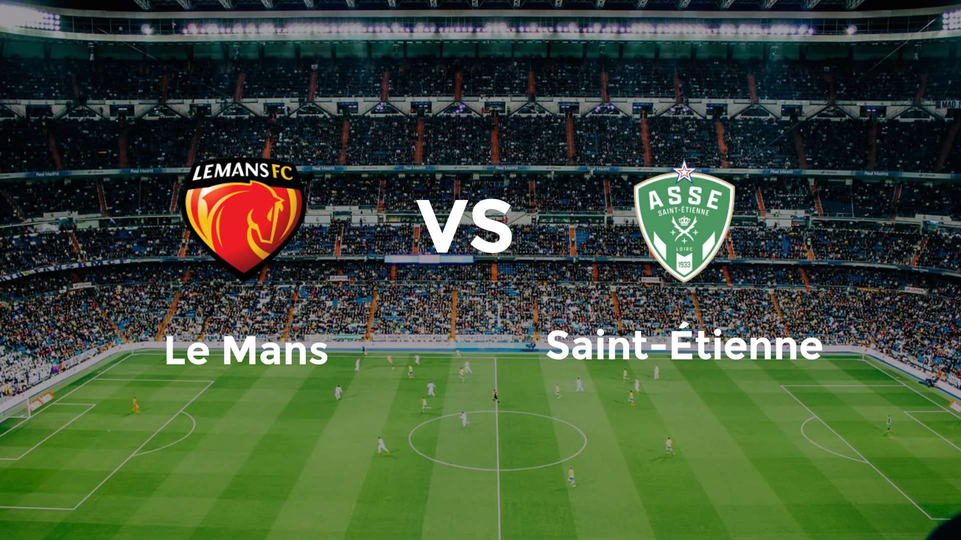Le Mans vs Saint-Étienne