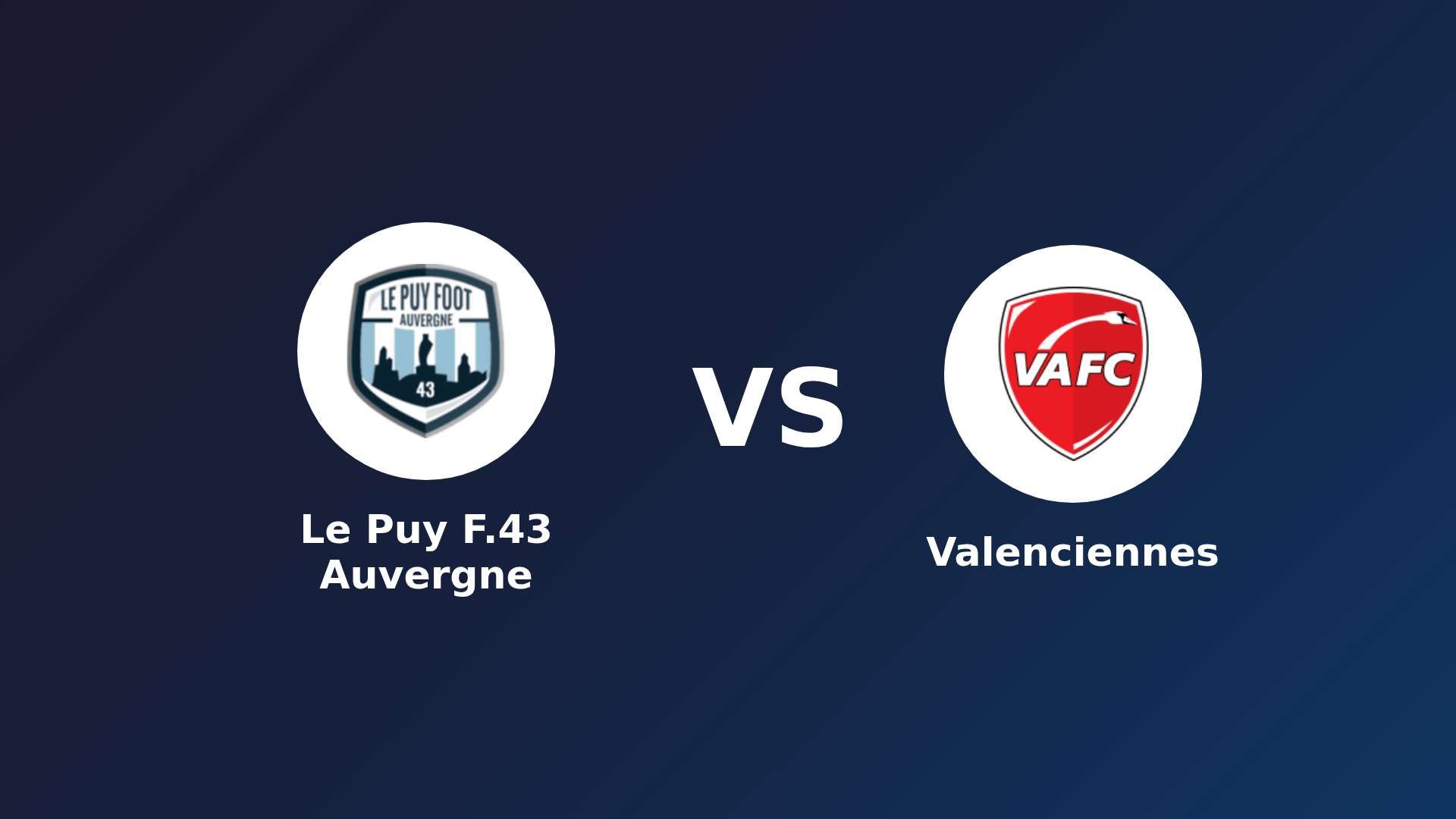 Le Puy-en-Velay vs Valenciennes