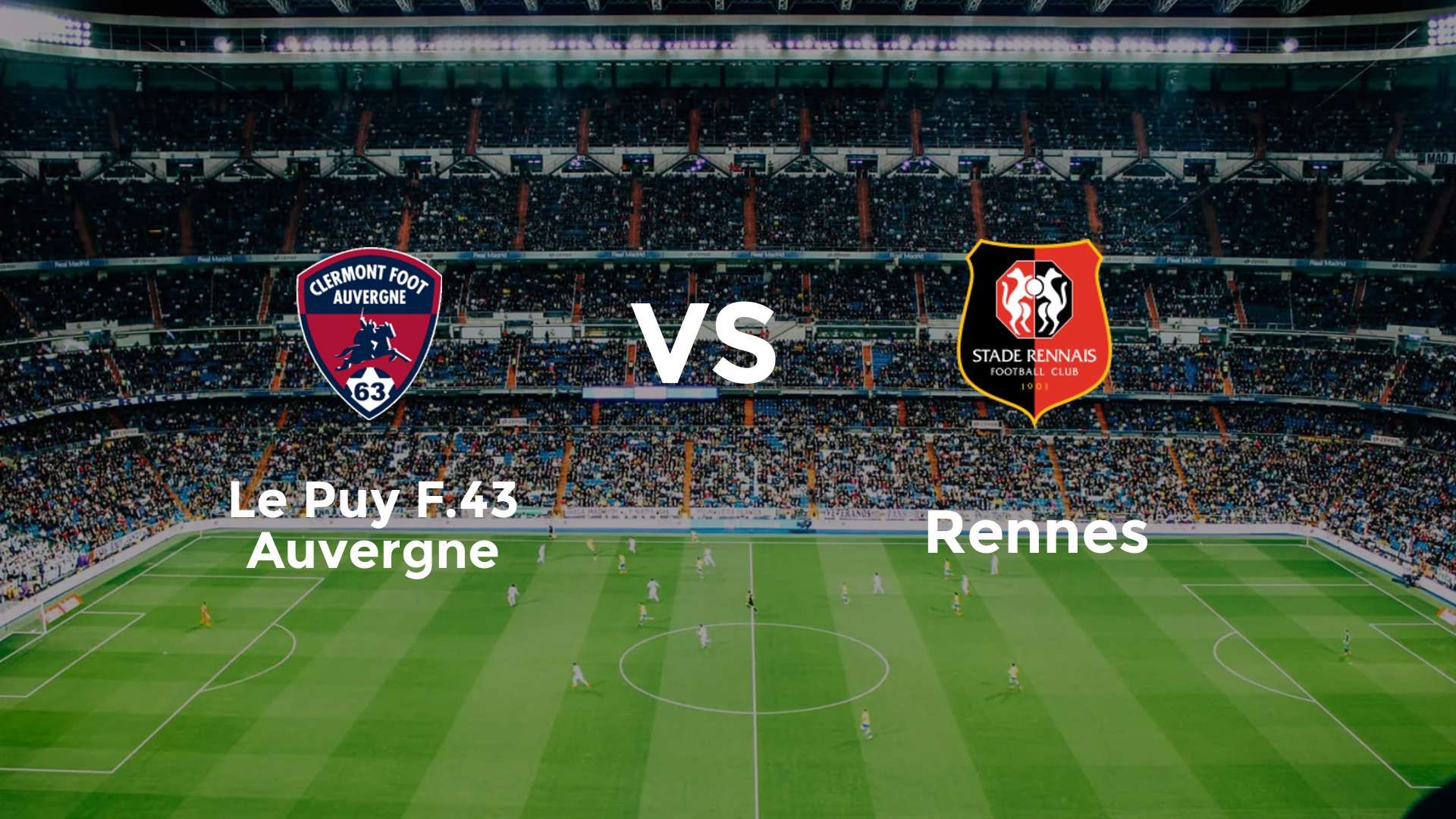 Le Puy F.43 Auvergne vs Rennes