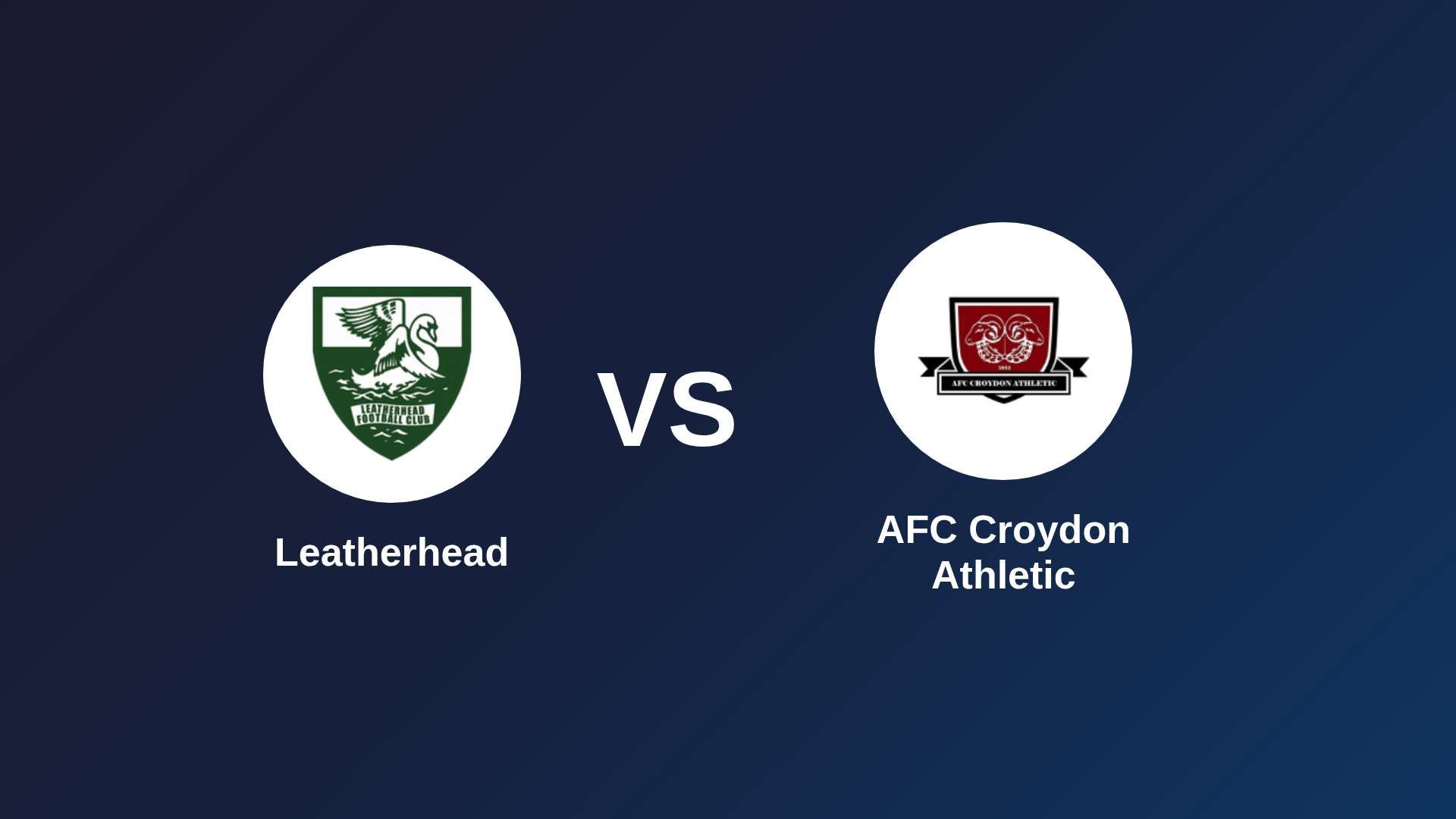 Leatherhead vs AFC Croydon Athletic