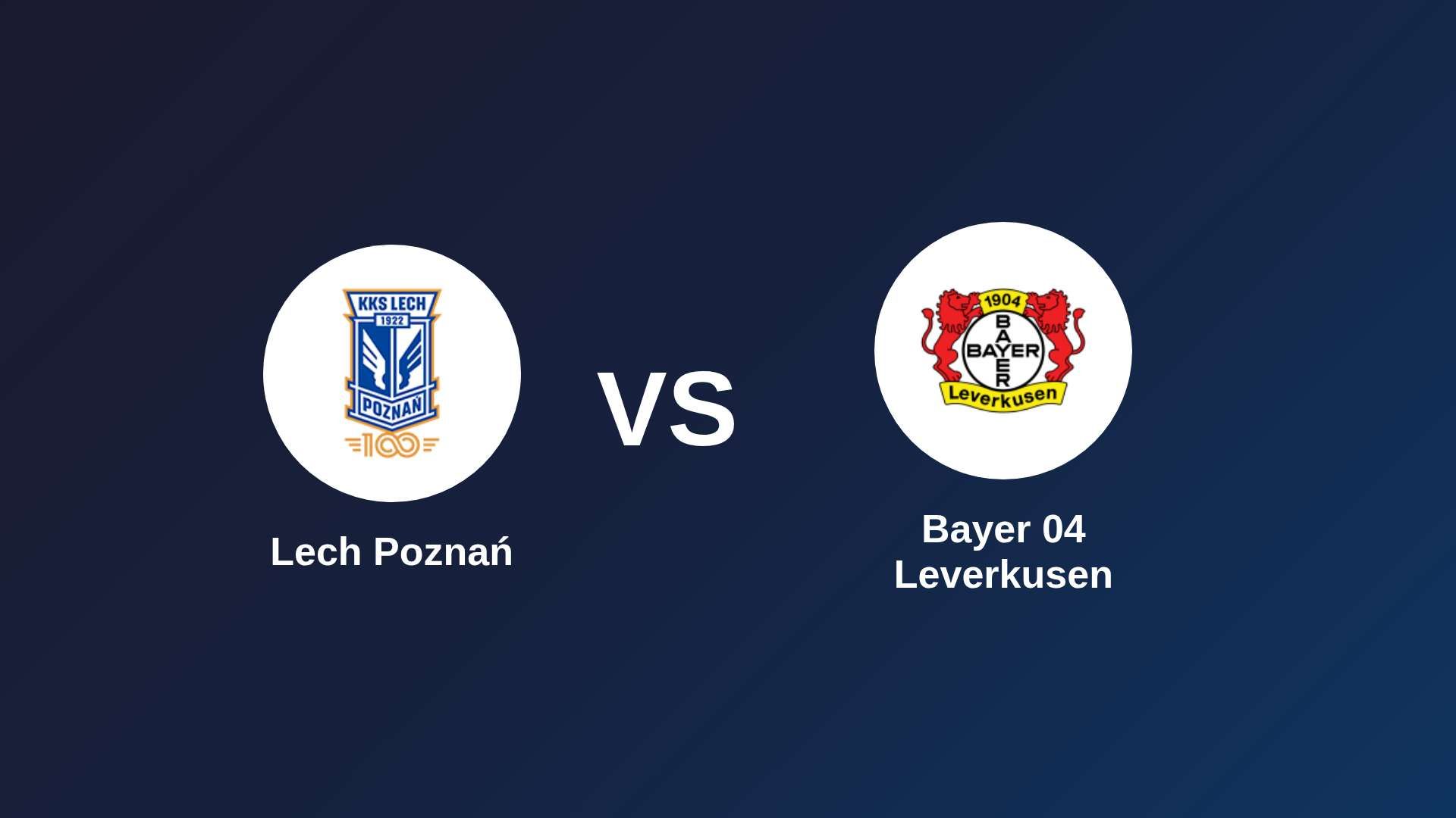 Lech Poznań vs Bayer 04 Leverkusen