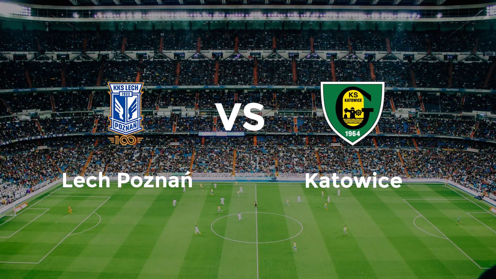 Lech Poznań vs Katowice