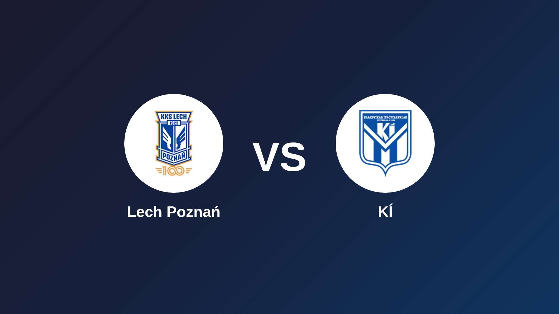Lech Poznań vs KÍ