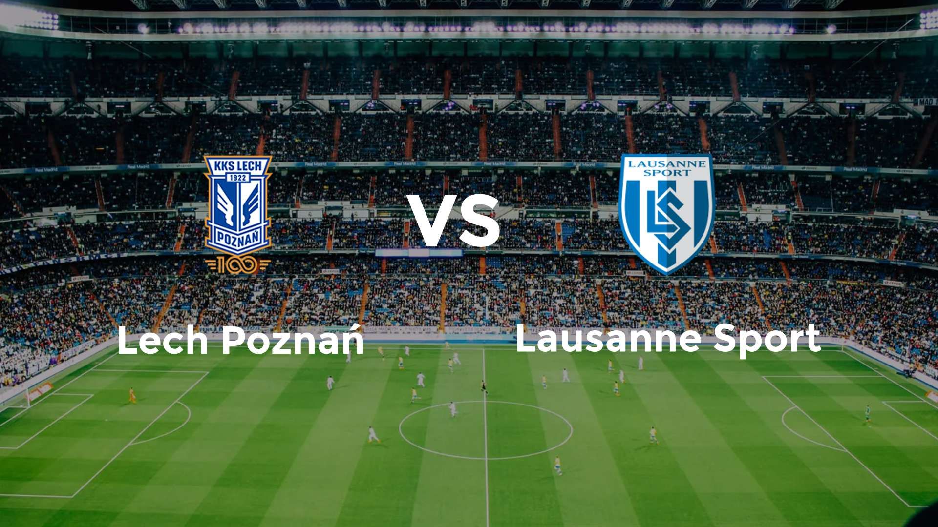 Lech Poznań vs Lausanne Sport