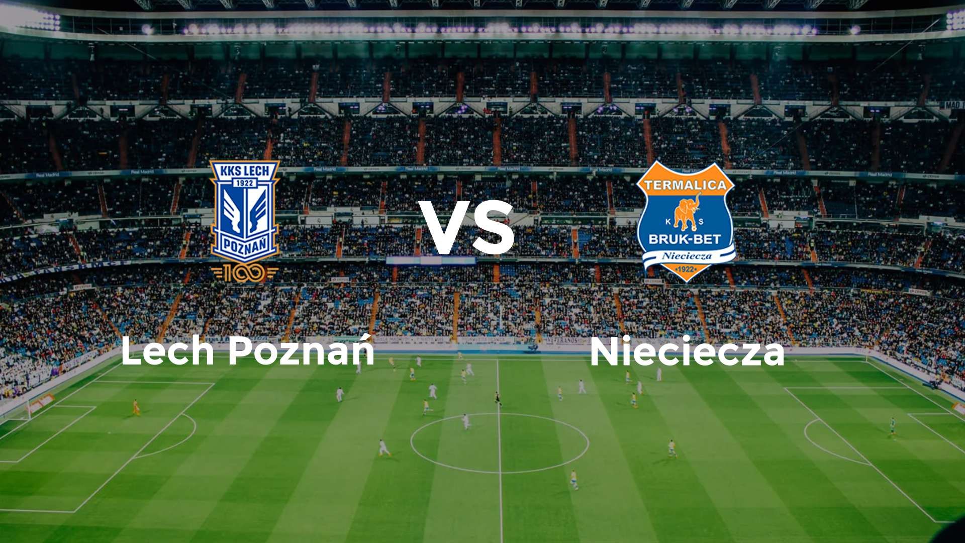 Lech Poznań vs Nieciecza