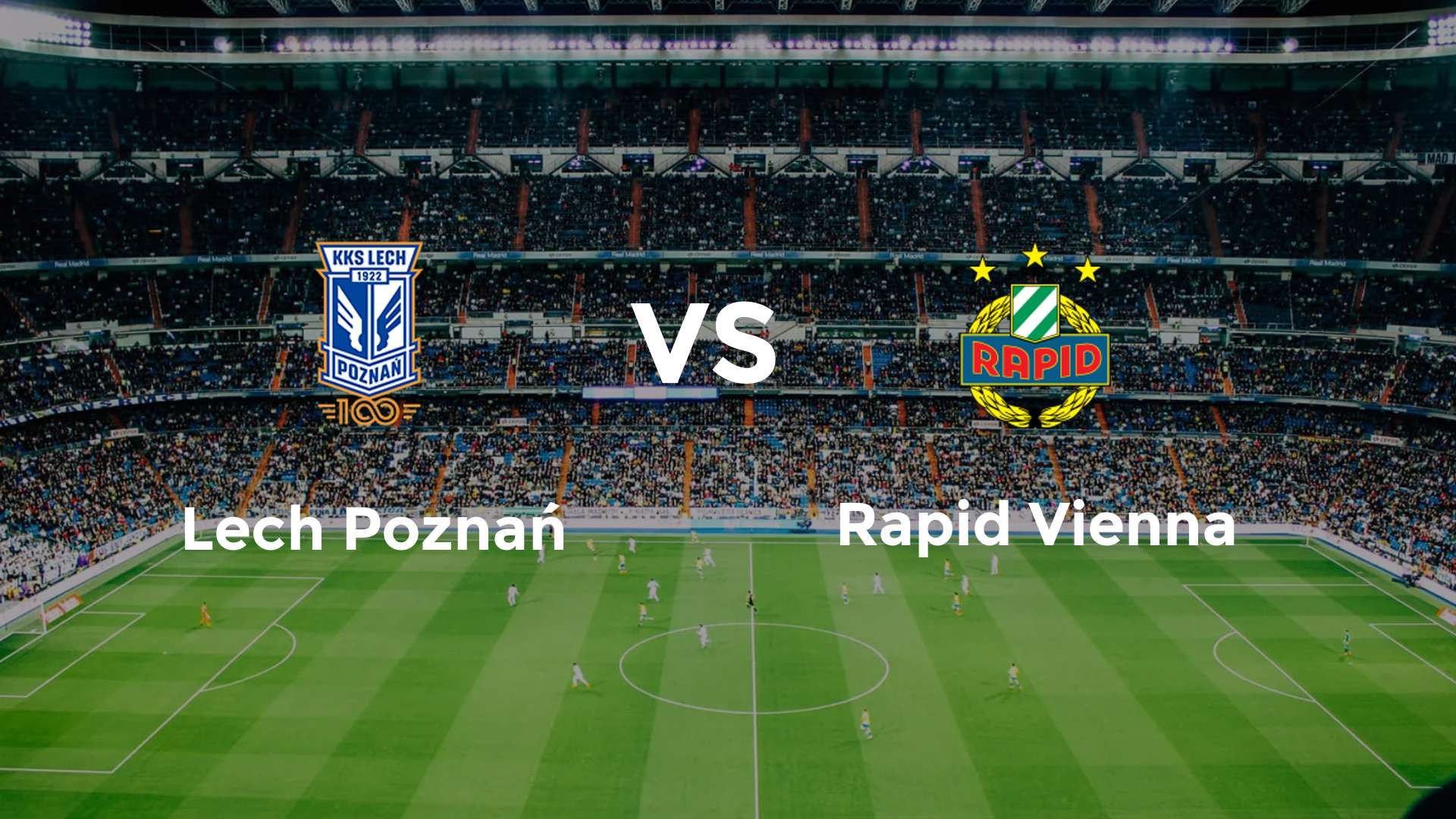 Lech Poznań vs SK Rapid