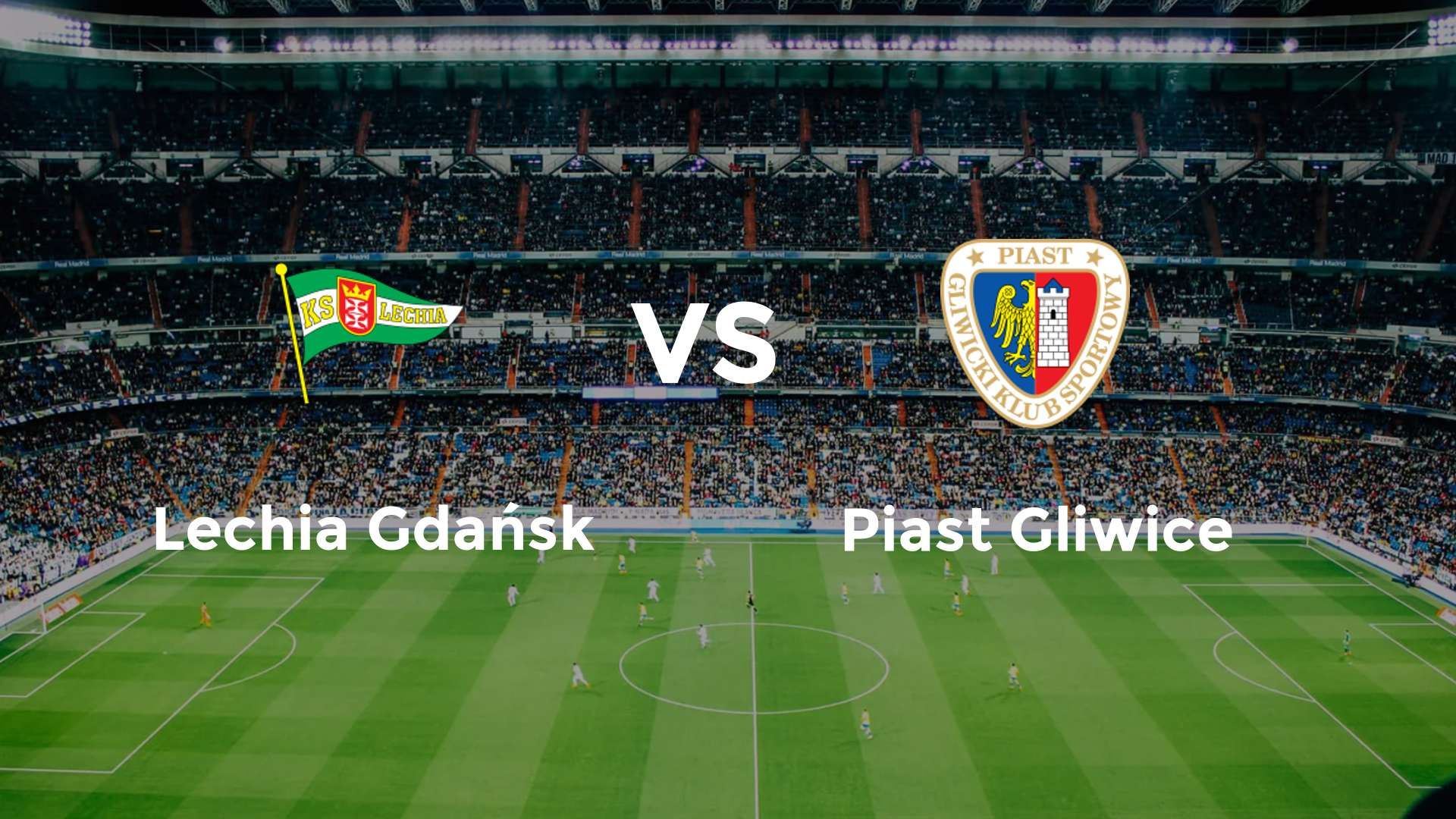 Lechia Gdańsk vs Piast Gliwice