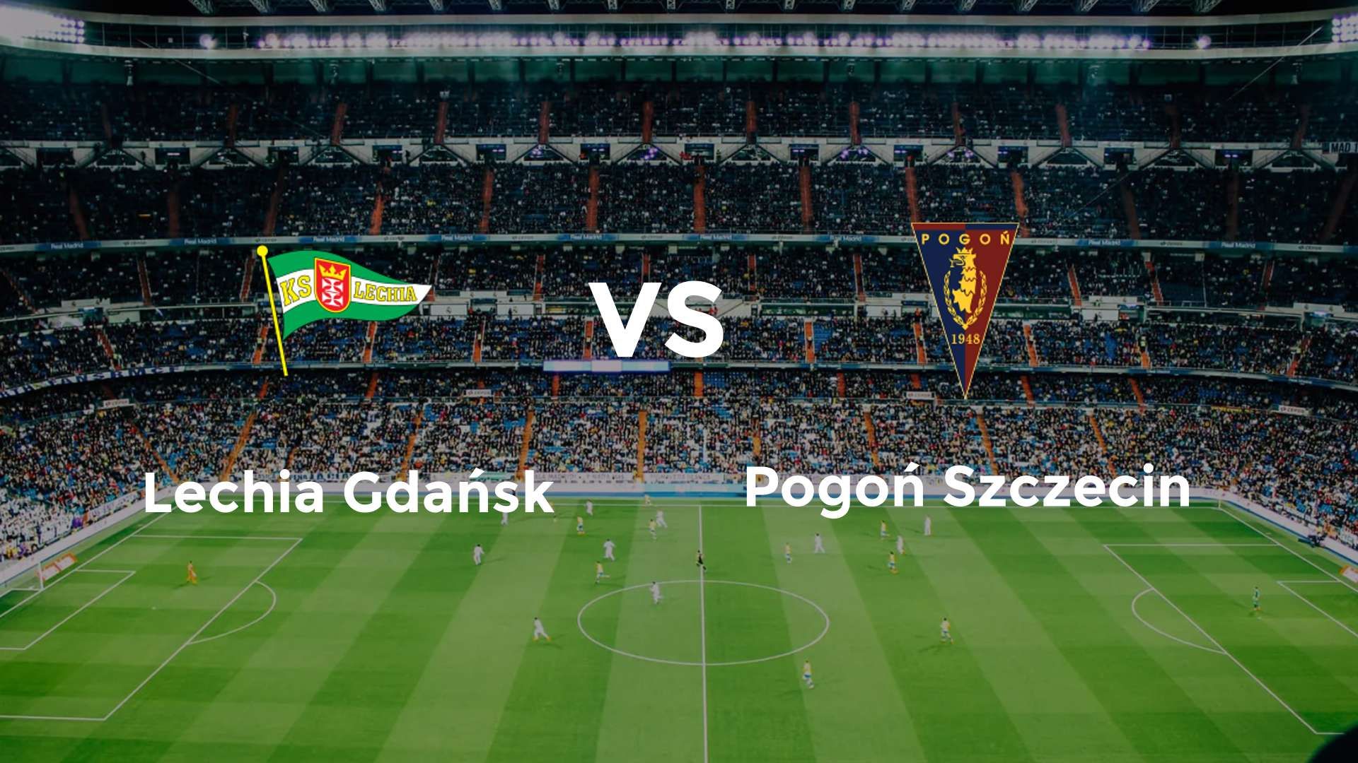 Lechia Gdańsk vs Pogoń Szczecin