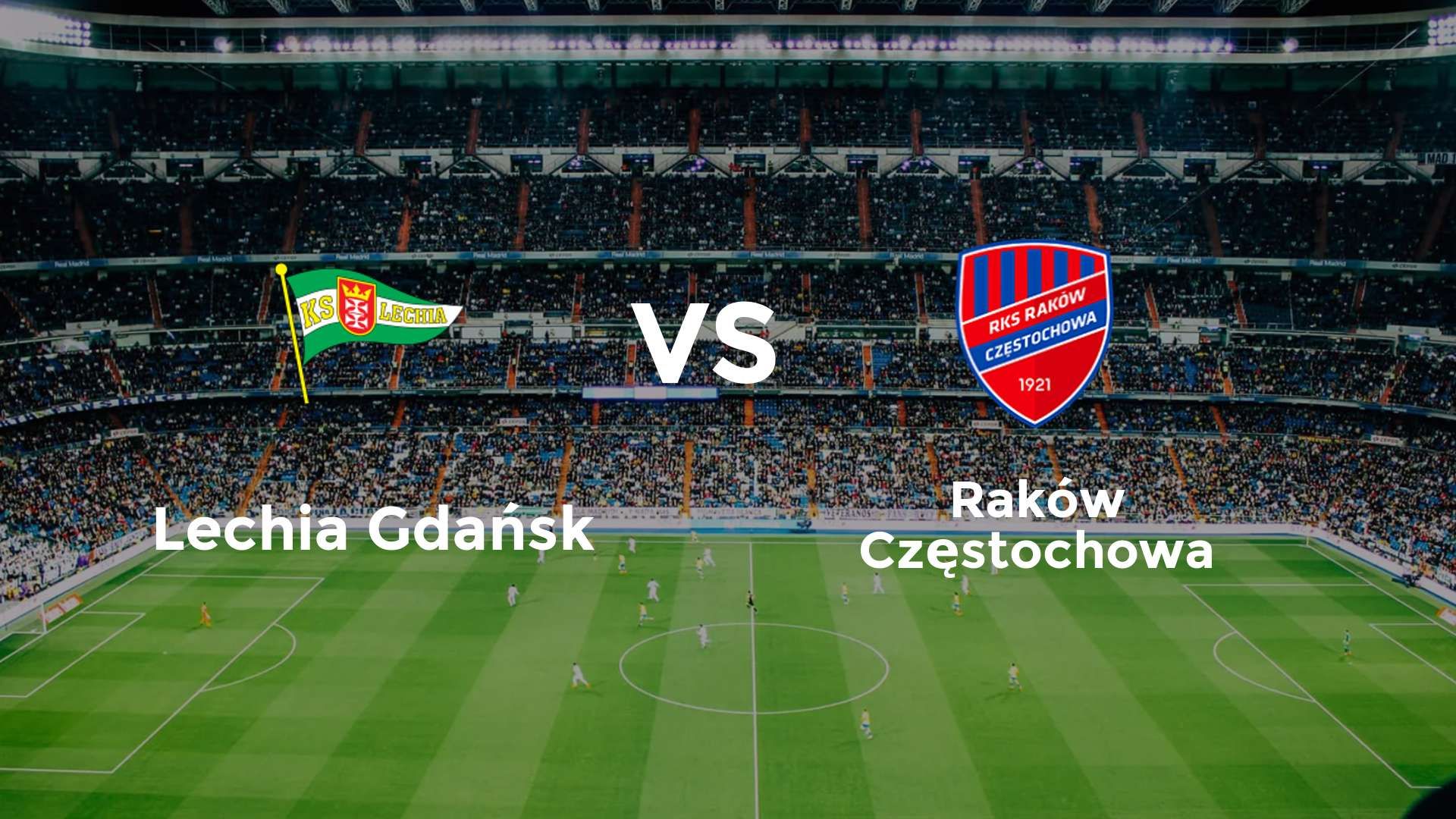 Lechia Gdańsk vs Raków Częstochowa