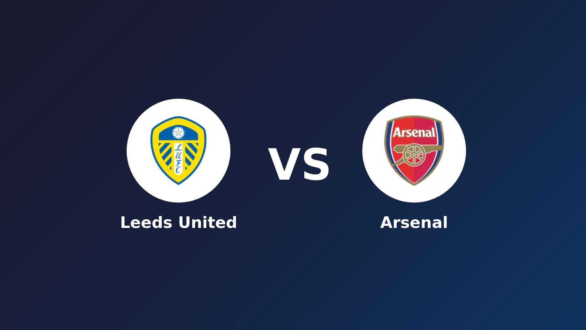 Leeds United vs Arsenal