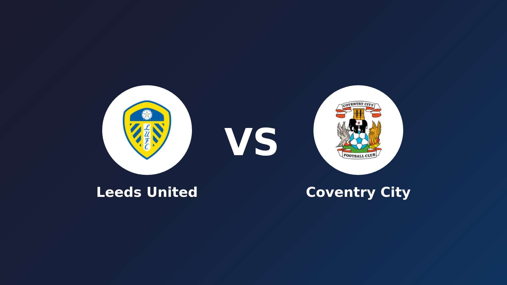 Leeds United vs Coventry City