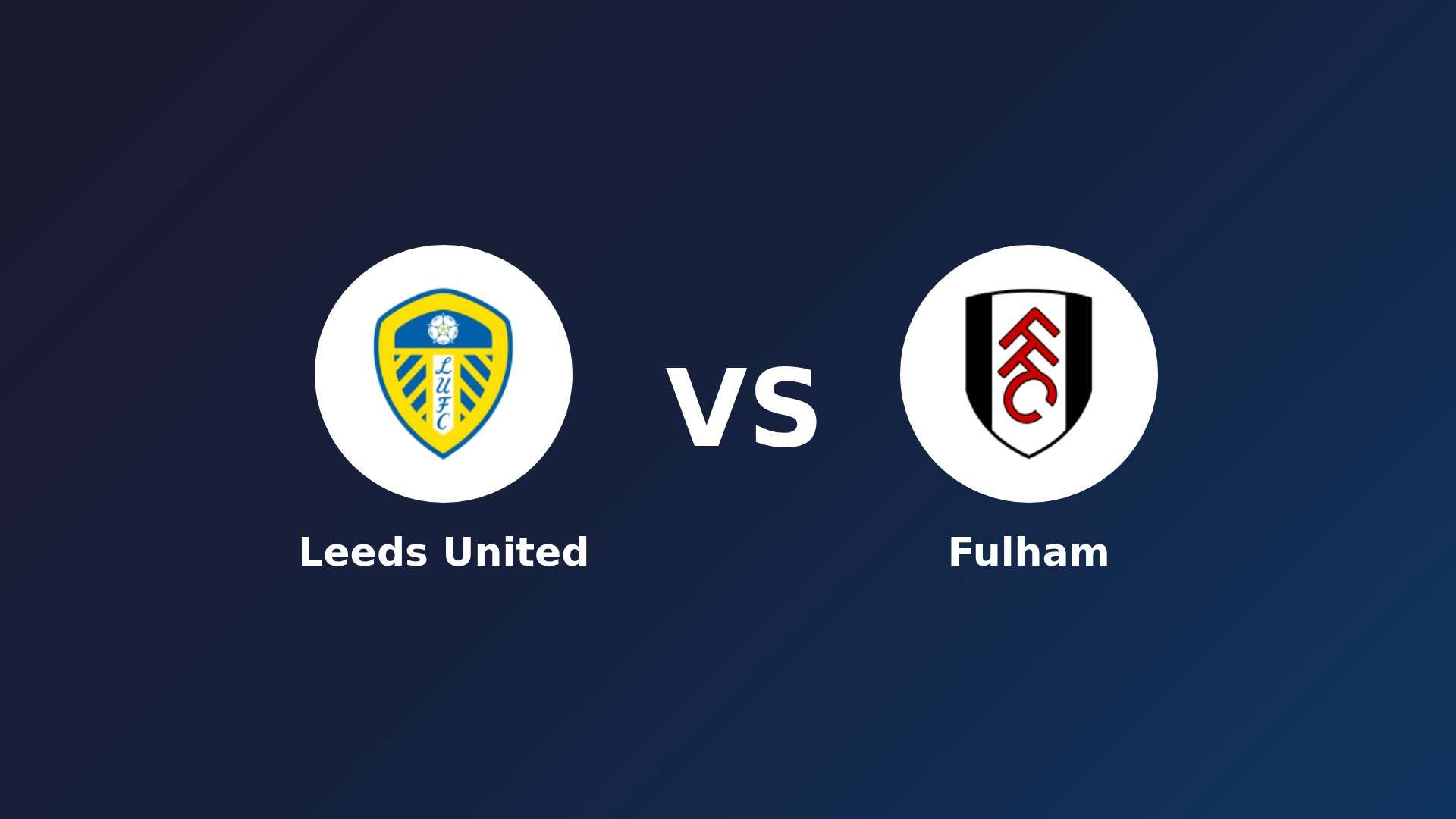 Leeds United vs Fulham