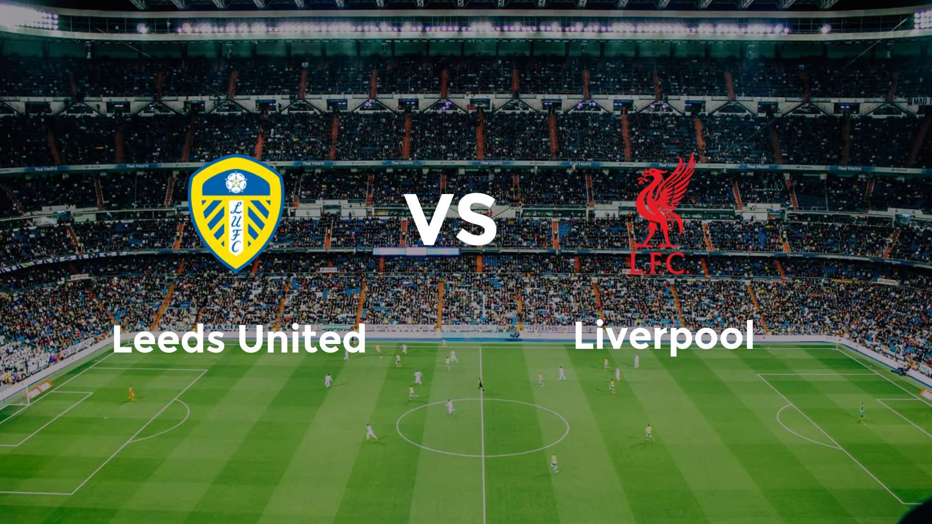 Leeds United vs Liverpool