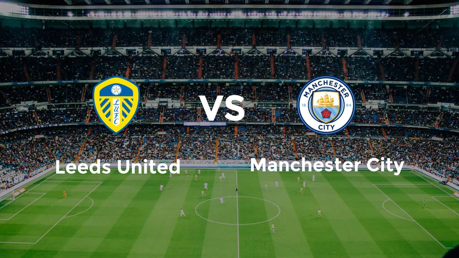 Leeds United vs Manchester City